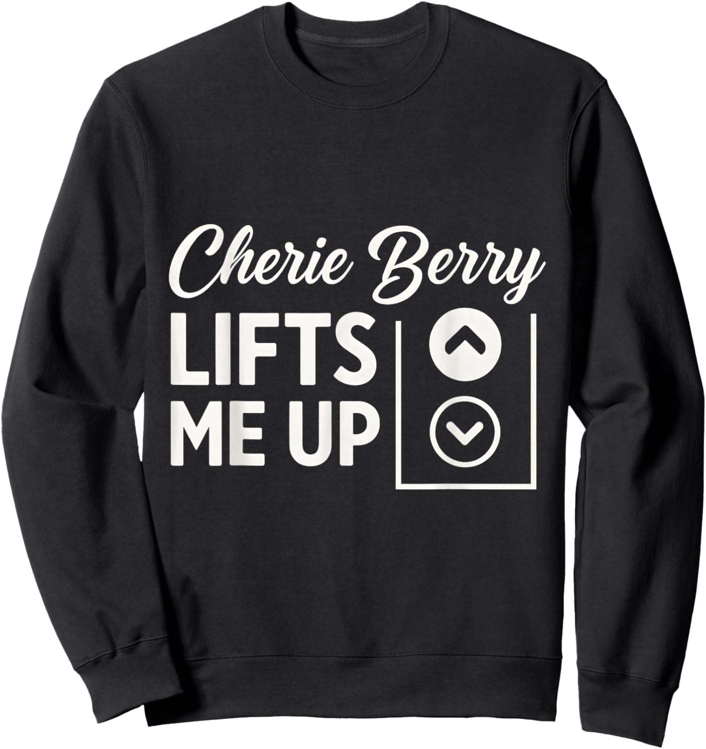 Cherie Berry Lifts Me Up Sweatshirt - Sweatshirt | Black