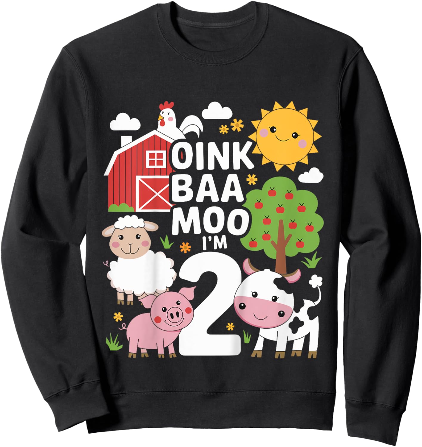 Oink Baa Moo I'm Two Birthday Cute Farm Theme 2nd Birthday Sweatshirt - Sweatshirt | Black