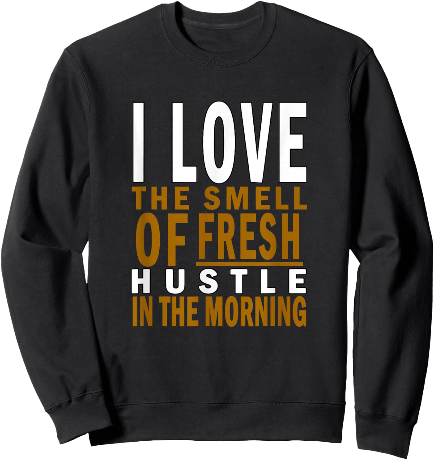 Brown Color Fresh Hustle Brown Graphic Sweatshirt - Sweatshirt | Black