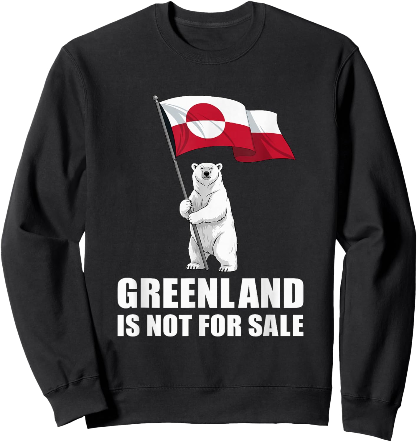 Greenland Stands Greenland Flag Bear Greenlanders Sweatshirt - Sweatshirt | Black