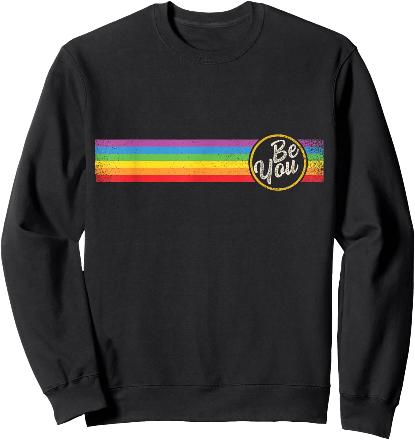 BE You Pride Regenbogen-Banner Queer Lesbisch Homosexuell CSD Erwachsene LGBT Sweatshirt - Sweatshirt | Black
