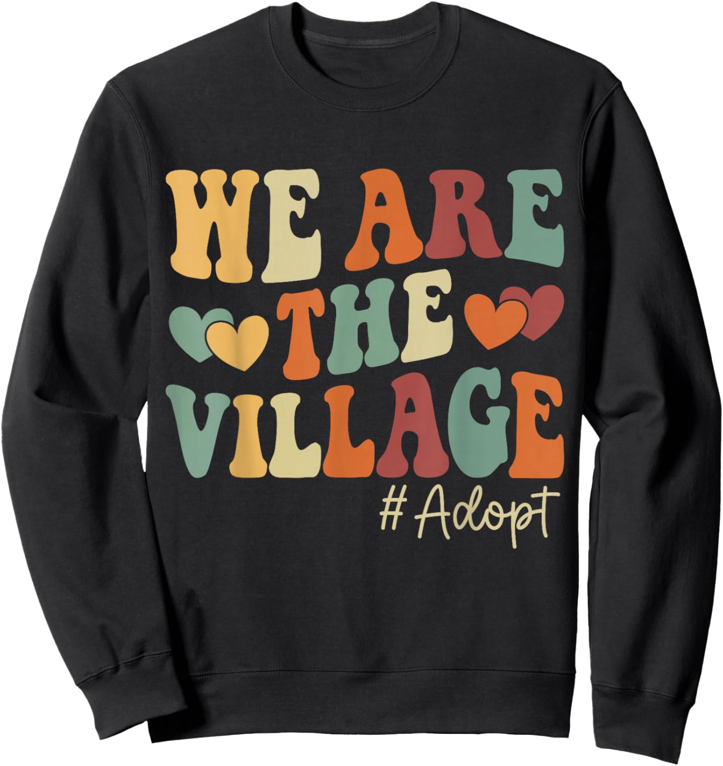 We are The Village, Adopt - Adoption Day 2025 Sweatshirt - Sweatshirt | Black