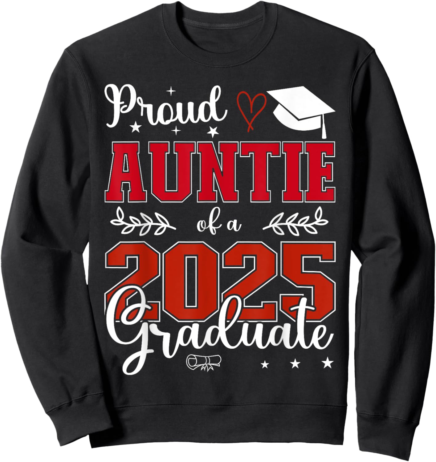 Proud Auntie of a class of 2025 graduate for graduation Sweatshirt - Sweatshirt | Black