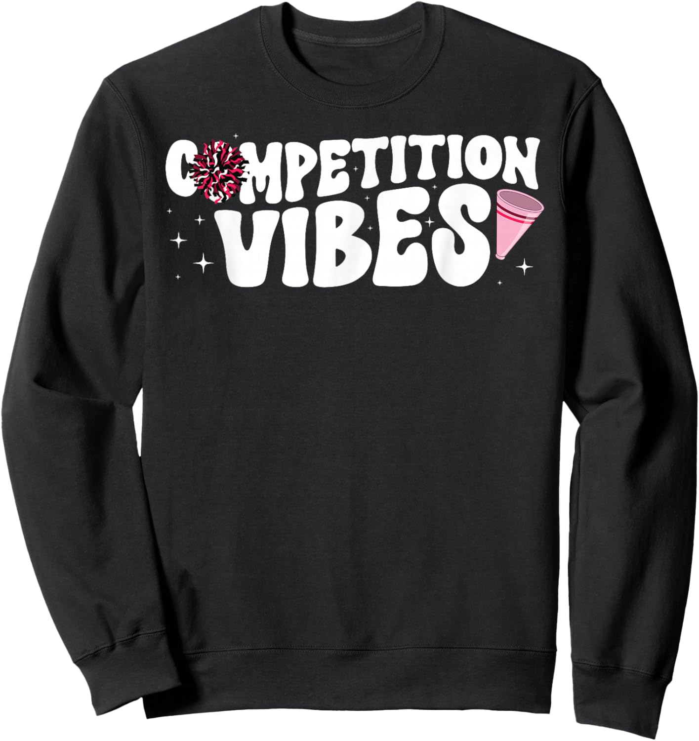 Competition Vibes Cheer Comp Day Cheerleader Competition Day Sweatshirt - Sweatshirt | Black