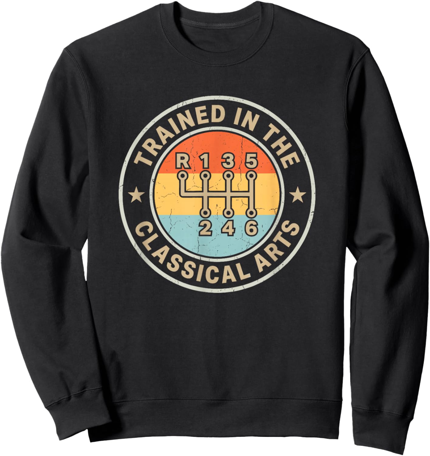 Trained in The Classical Arts Manual Transmission Cars Lover Sweatshirt - Sweatshirt | Black