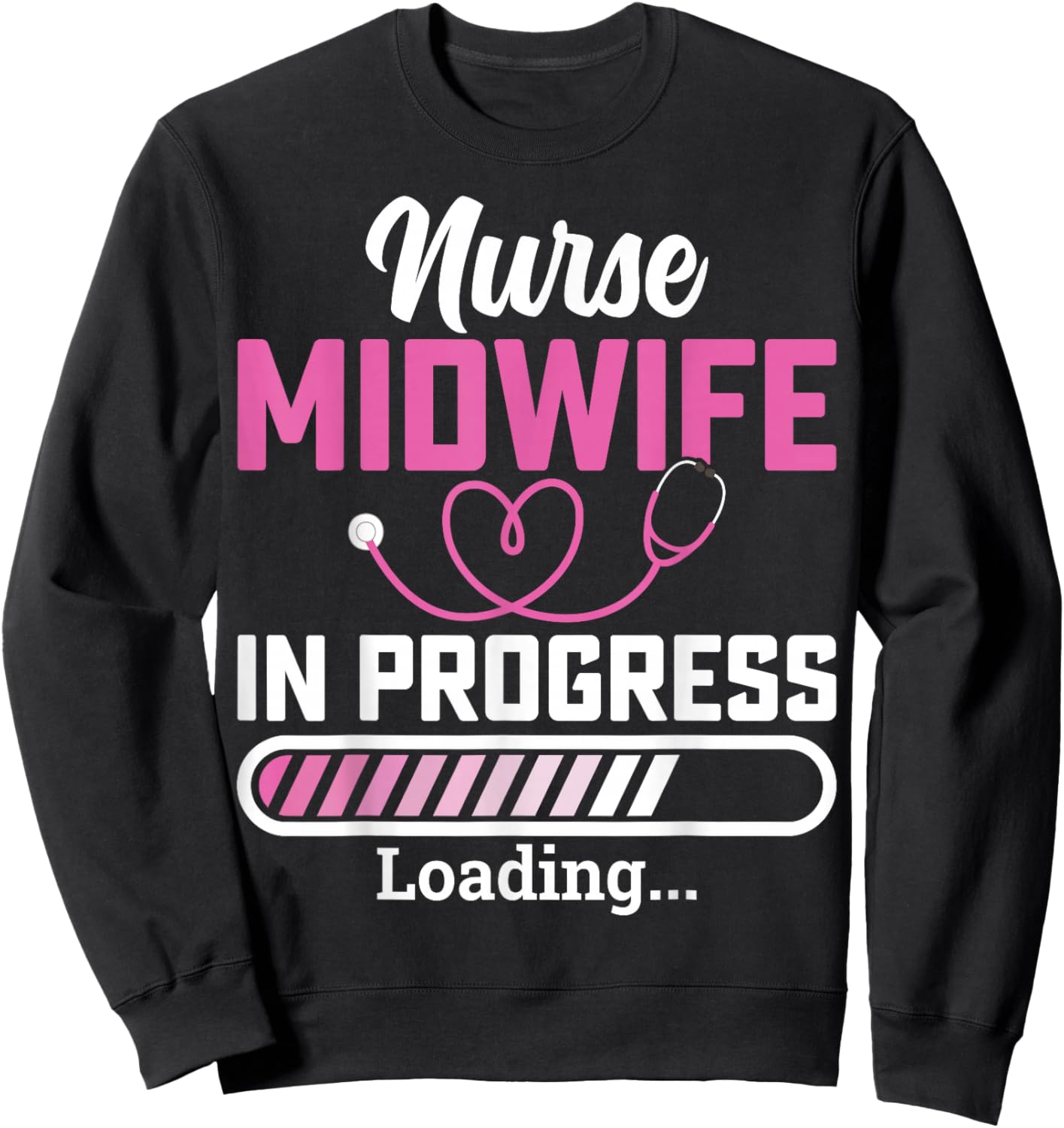 Nurse Midwife in Progress Loading - Future Midwife Student Sweatshirt - Sweatshirt | Black
