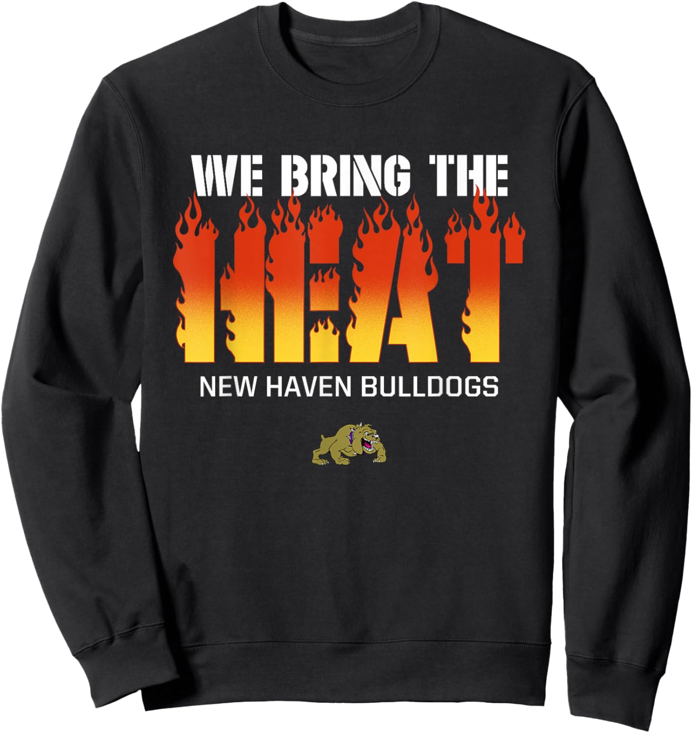 New Haven Bulldogs Logo We Bring the Heat HS Sweatshirt - Sweatshirt | Black