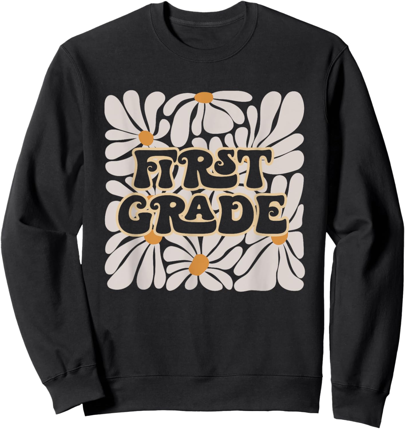 Retro Flower Power Squared First 1st Grade Back To School Sweatshirt - Sweatshirt | Black