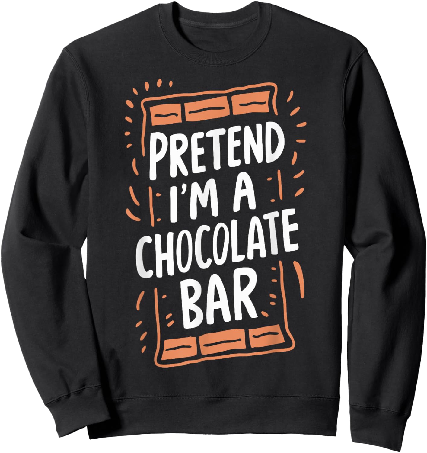 Pretend I'm A Chocolate Bar Sweatshirt - Sweatshirt | Black