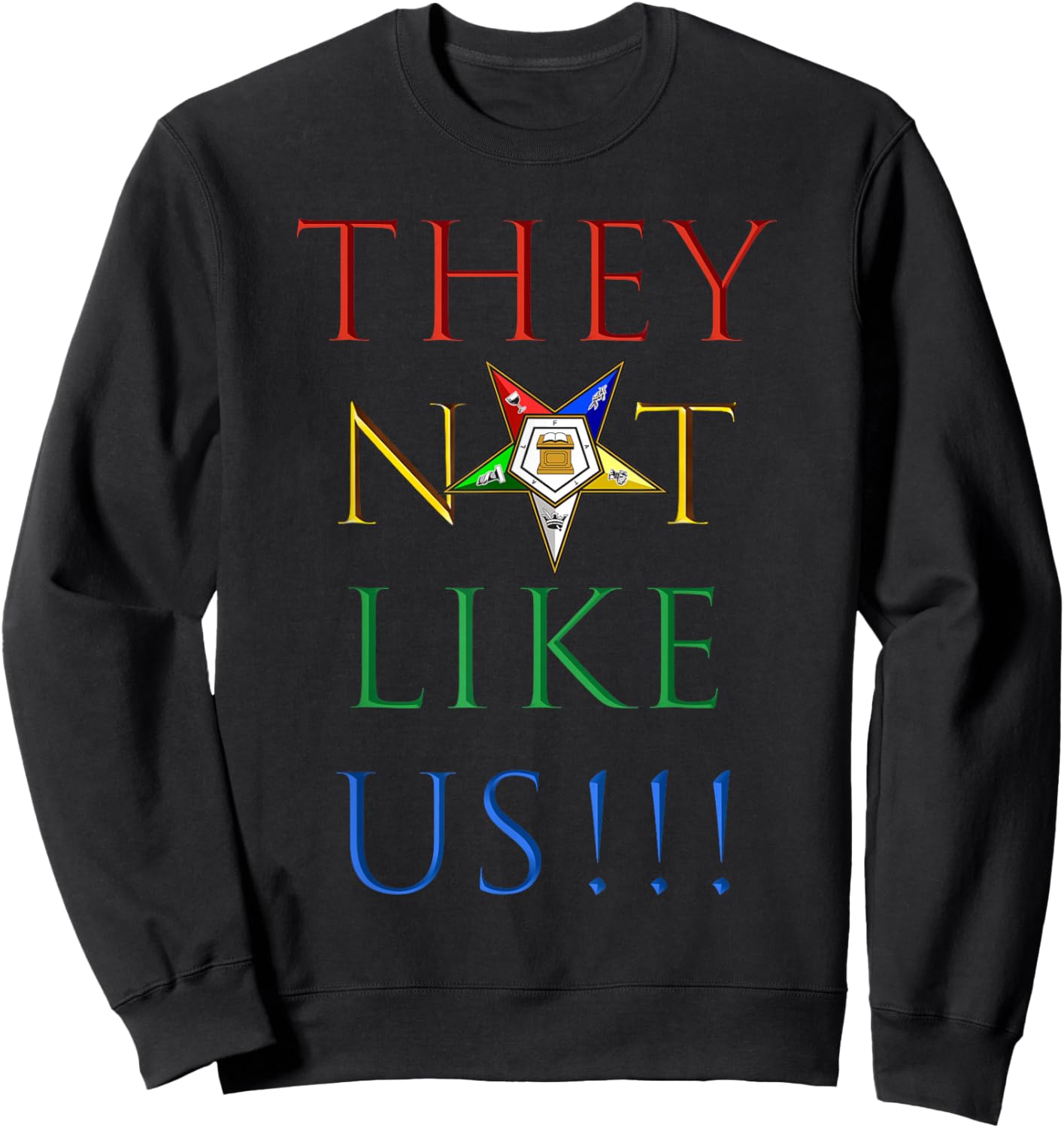 They Ain't Us OES Sisters Colorful Order of the Eastern Star Sweatshirt - Sweatshirt | Black