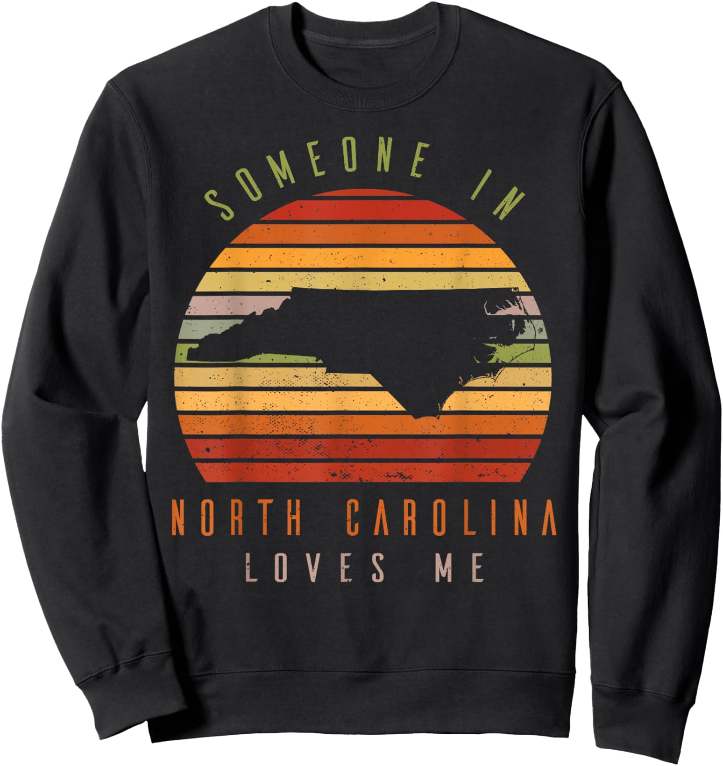 Someone In North Carolina Loves Me Vintage State Retro Sweatshirt - Sweatshirt | Black