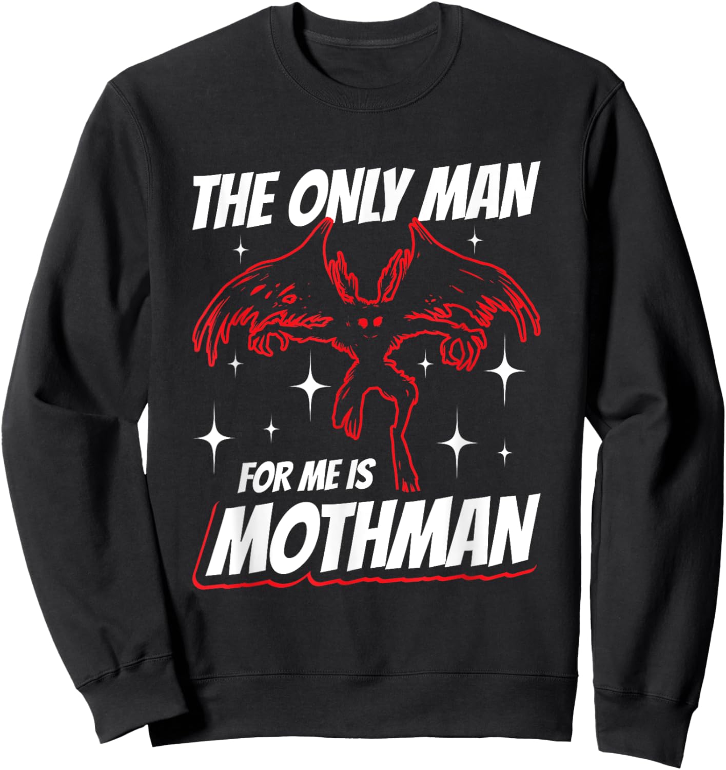 The Only Man For Me Is Mothman Sweatshirt - Sweatshirt | Black