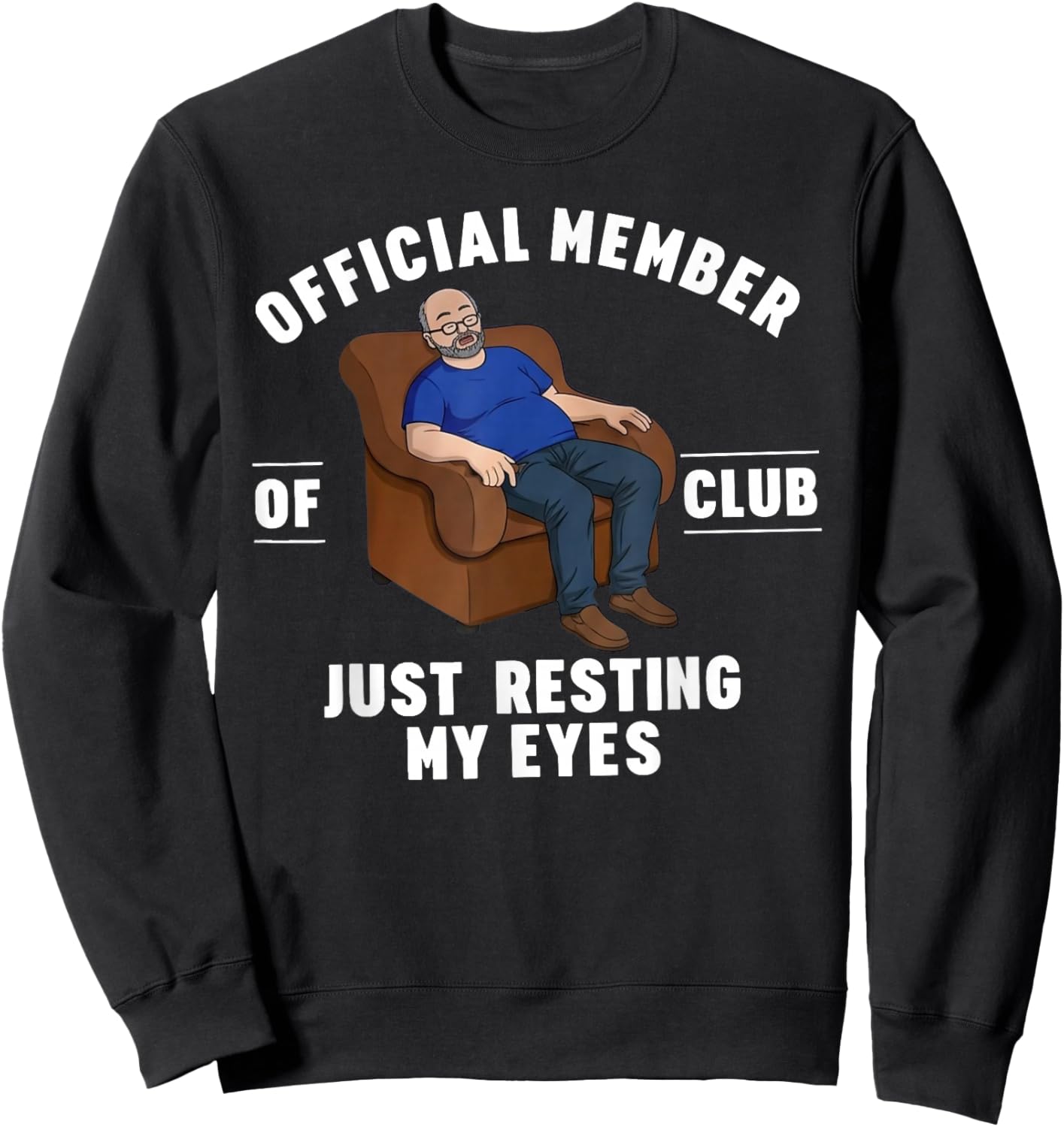 Official Member of Club Just Resting My Eyes Father's Day Sweatshirt - Sweatshirt | Black