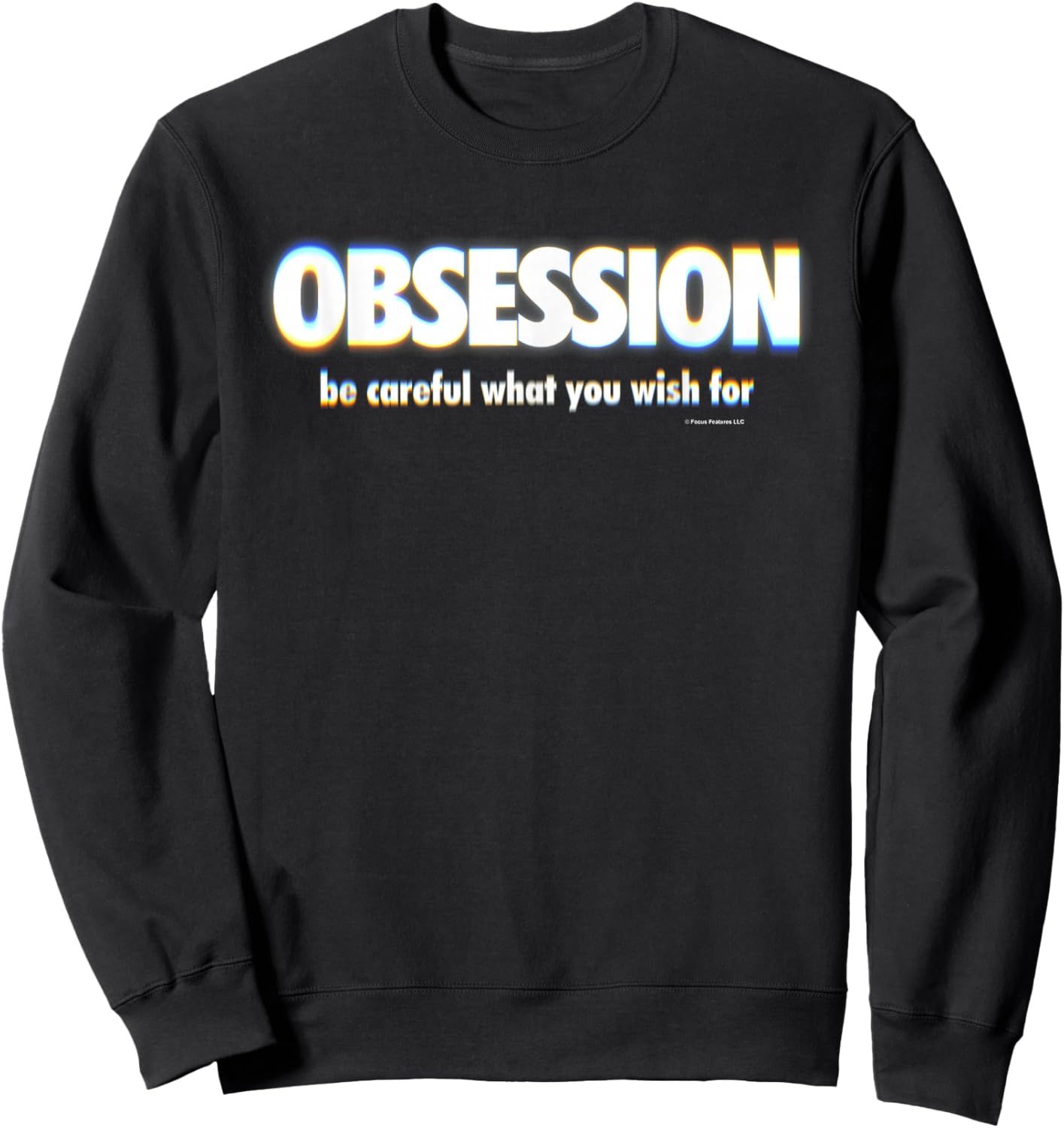 Obsession Be Careful What You Wish for Sweatshirt - Sweatshirt | Black