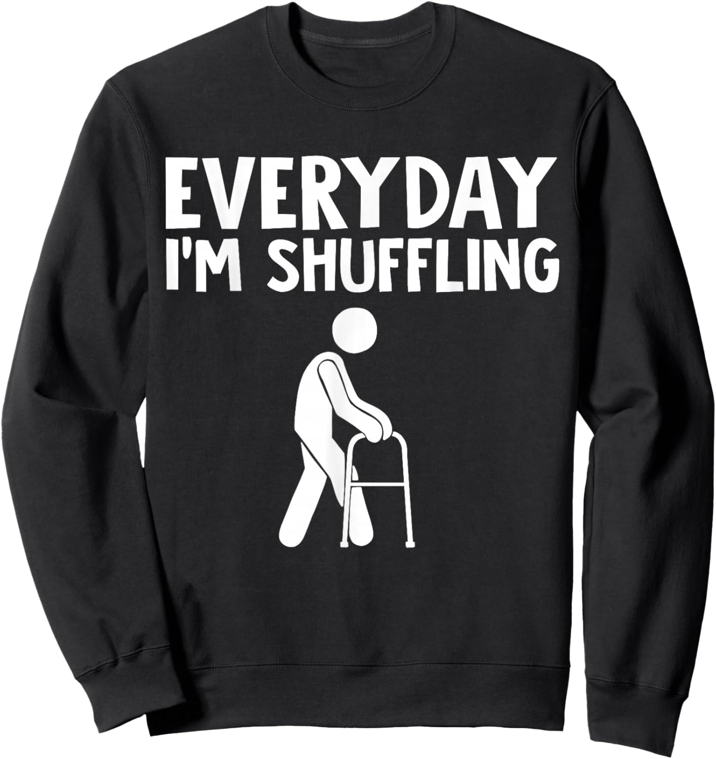 Everyday I'm shuffling Sweatshirt - Sweatshirt | Black