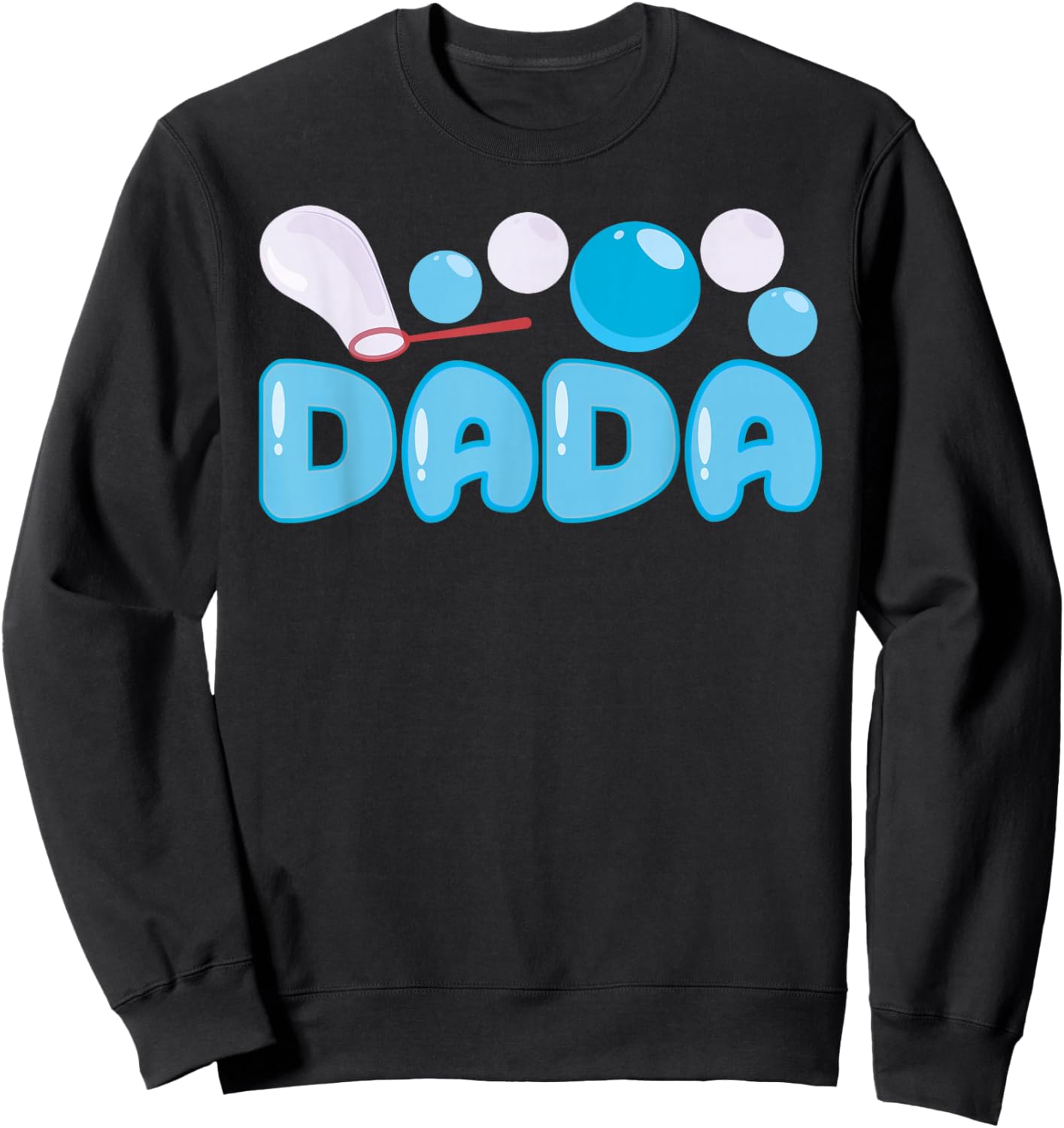 Dada Bubble Blue Birthday Party Matching Family Sweatshirt - Sweatshirt | Black
