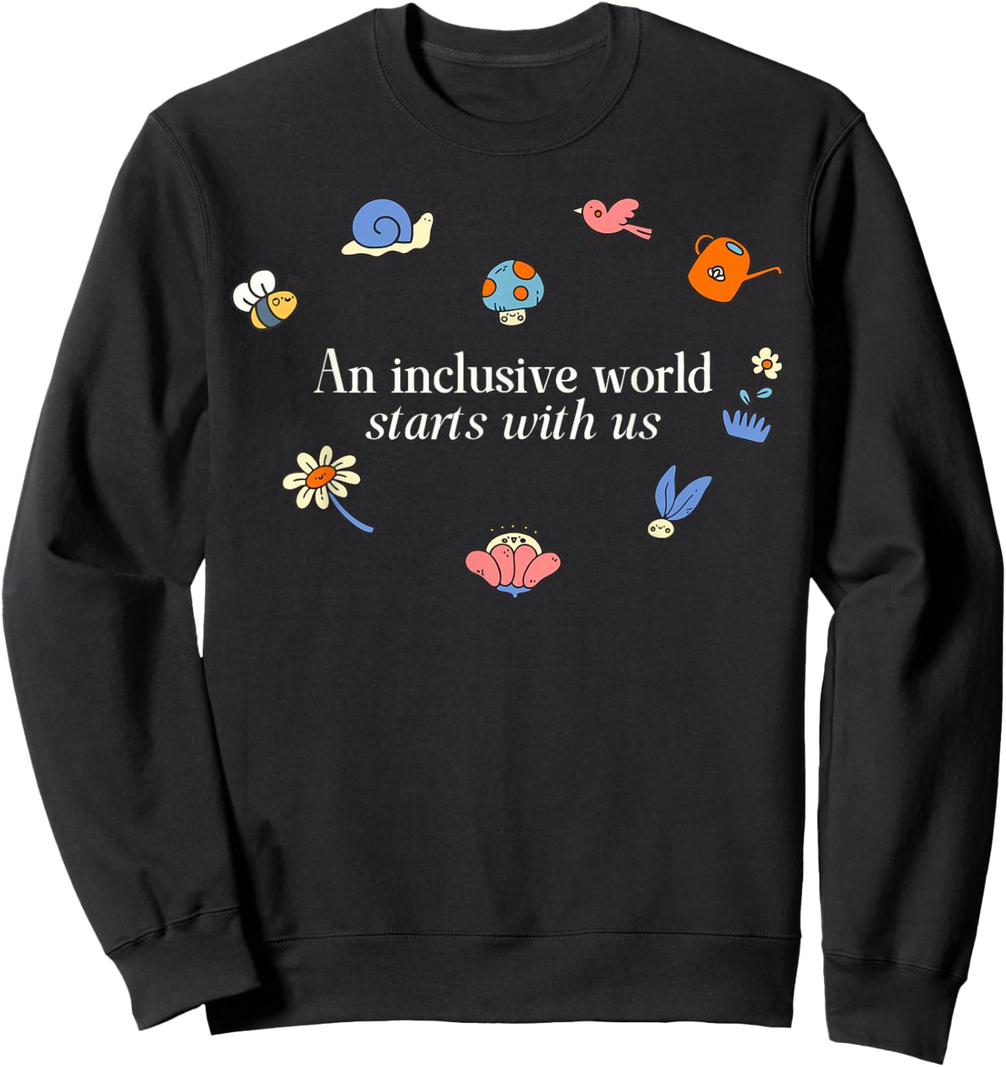 an Inclusive World Starts with Us Autism Awareness Autistic Sweatshirt - Sweatshirt | Black