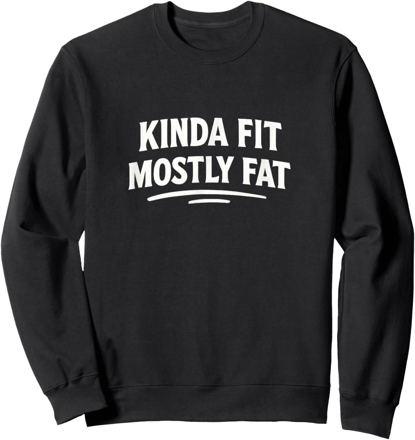 Kinda Fit - Mostly Fat Sweatshirt - Sweatshirt | Black