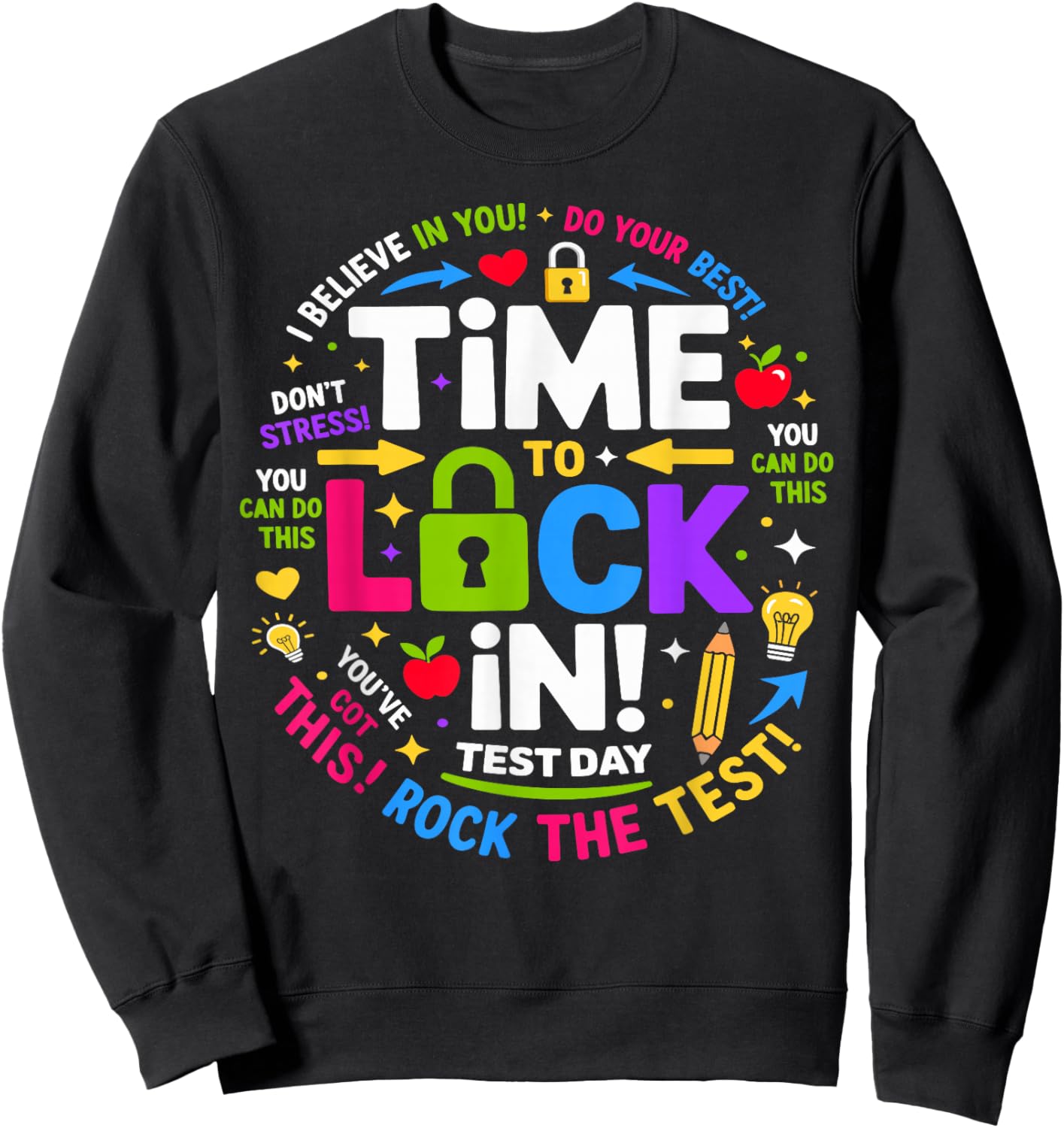 Time to Lock in Test Day Teacher Testing Day Motivation Math Sweatshirt - Sweatshirt | Black
