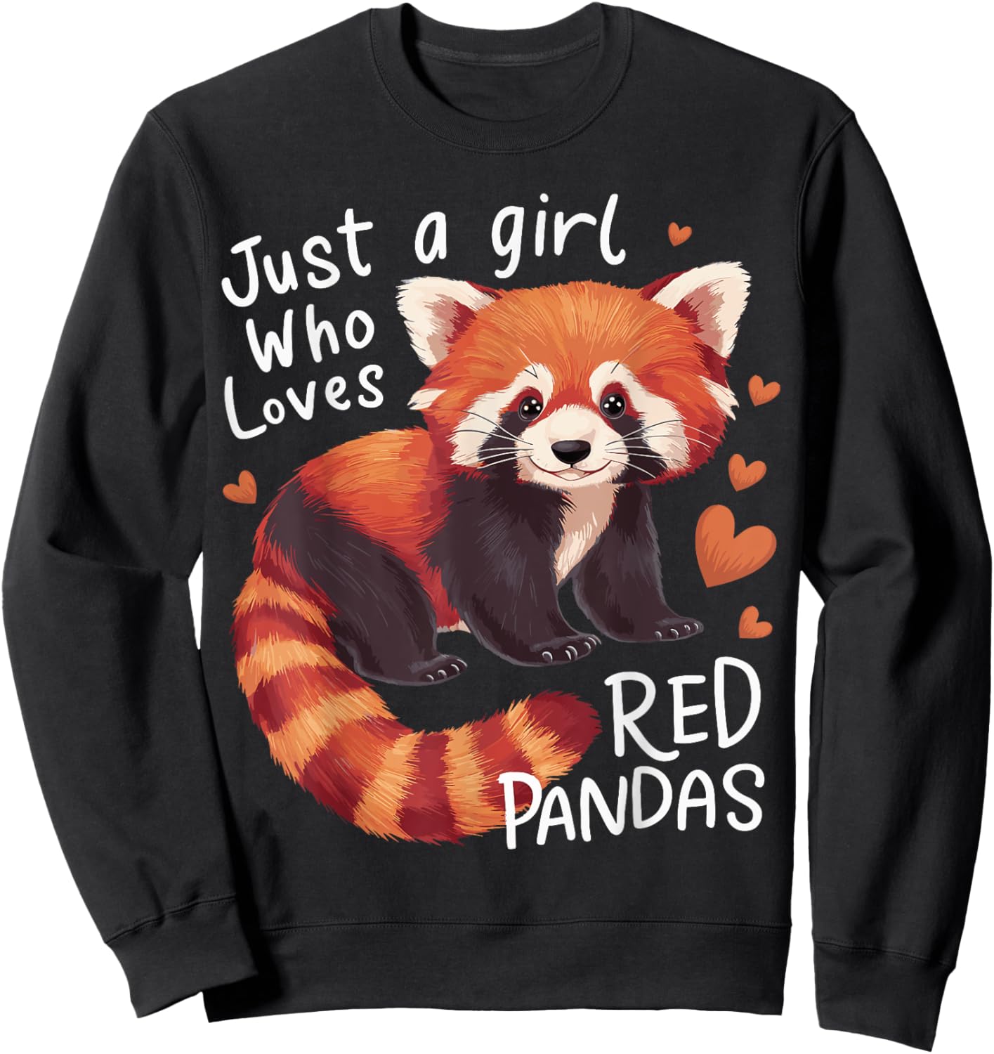 Just a Girl Who Loves Red Pandas Sweatshirt - Sweatshirt | Black