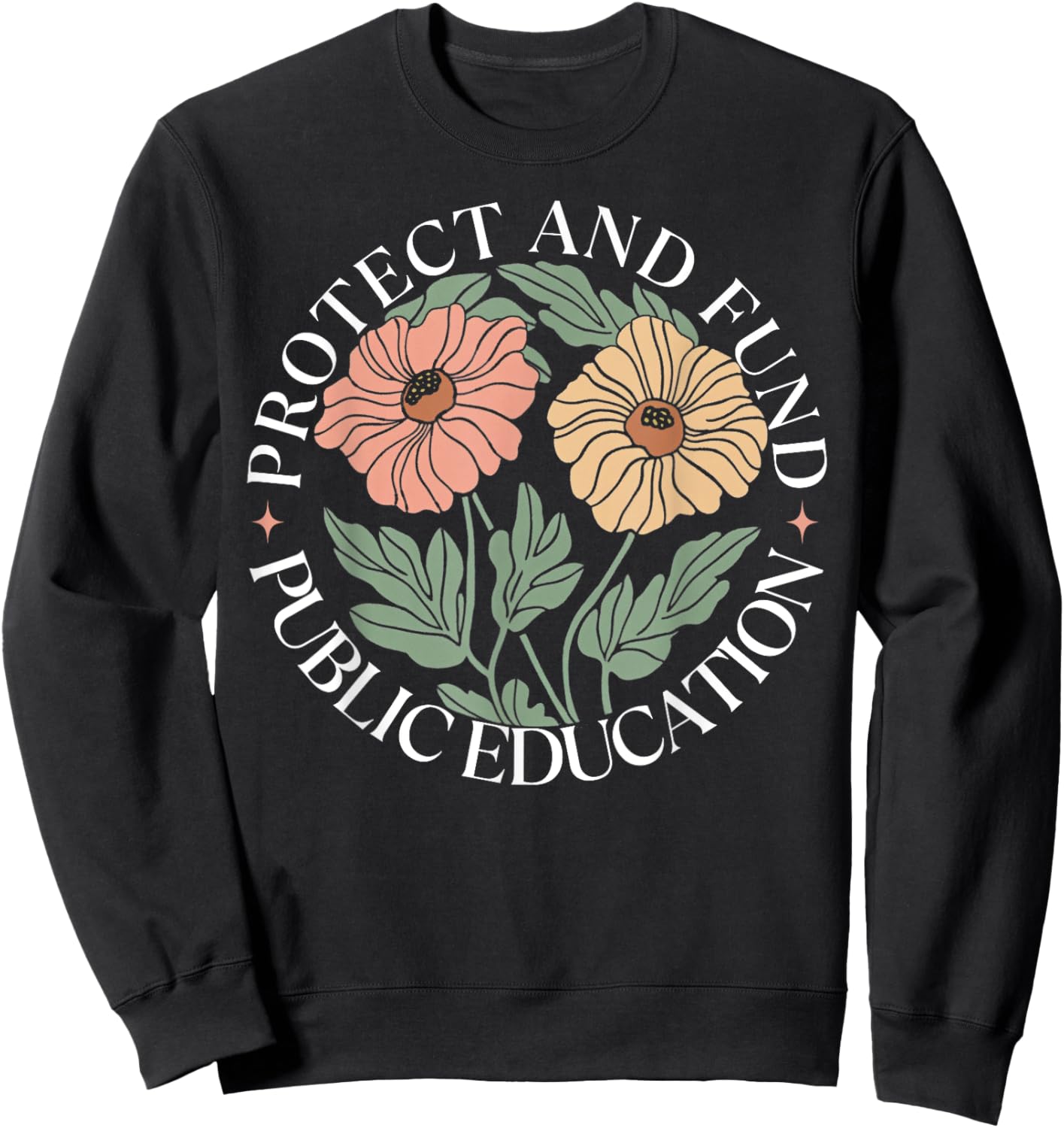 Protect And Fund Public Education Public Teachers Schools Sweatshirt - Sweatshirt | Black