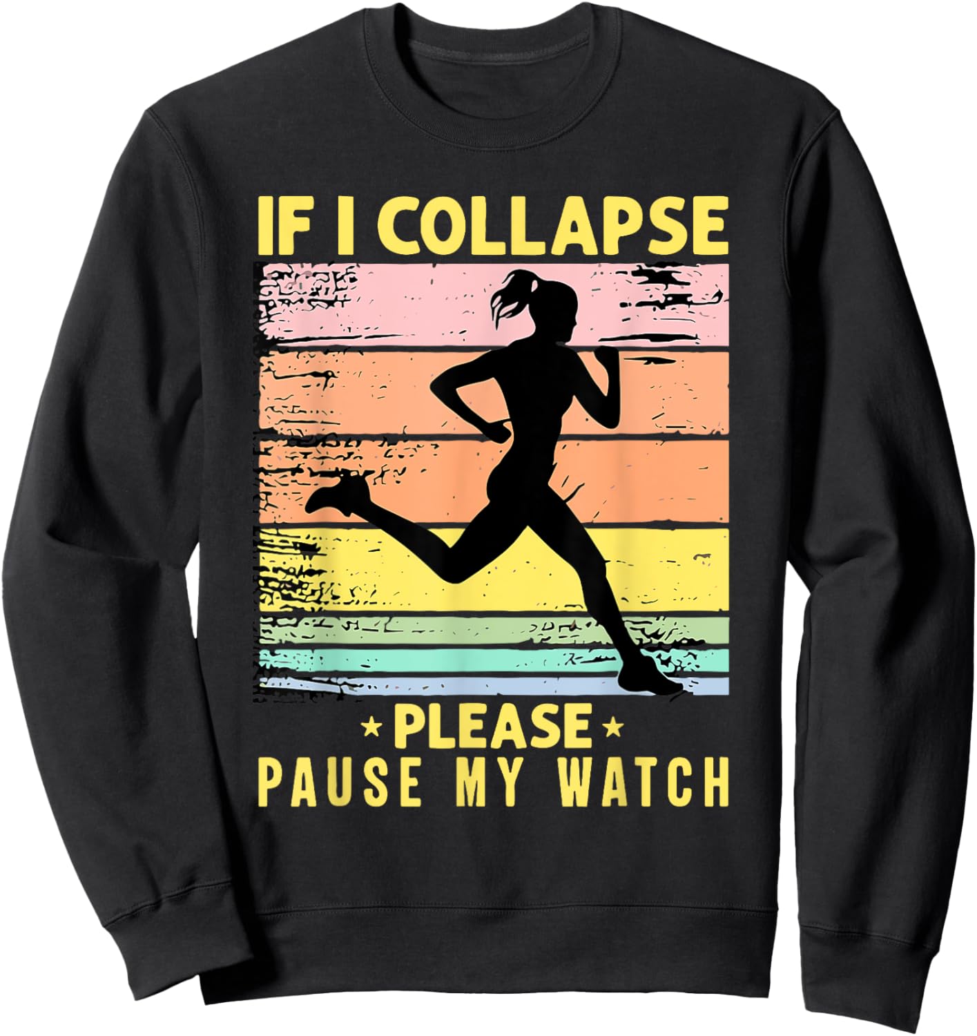 If I Collapse Please Pause My Watch Sweatshirt - Sweatshirt | Black