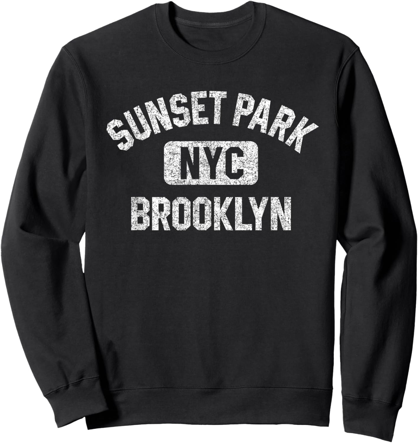 Sunset Park Brooklyn NYC Gym Style Distressed White Print Sweatshirt - Sweatshirt | Black
