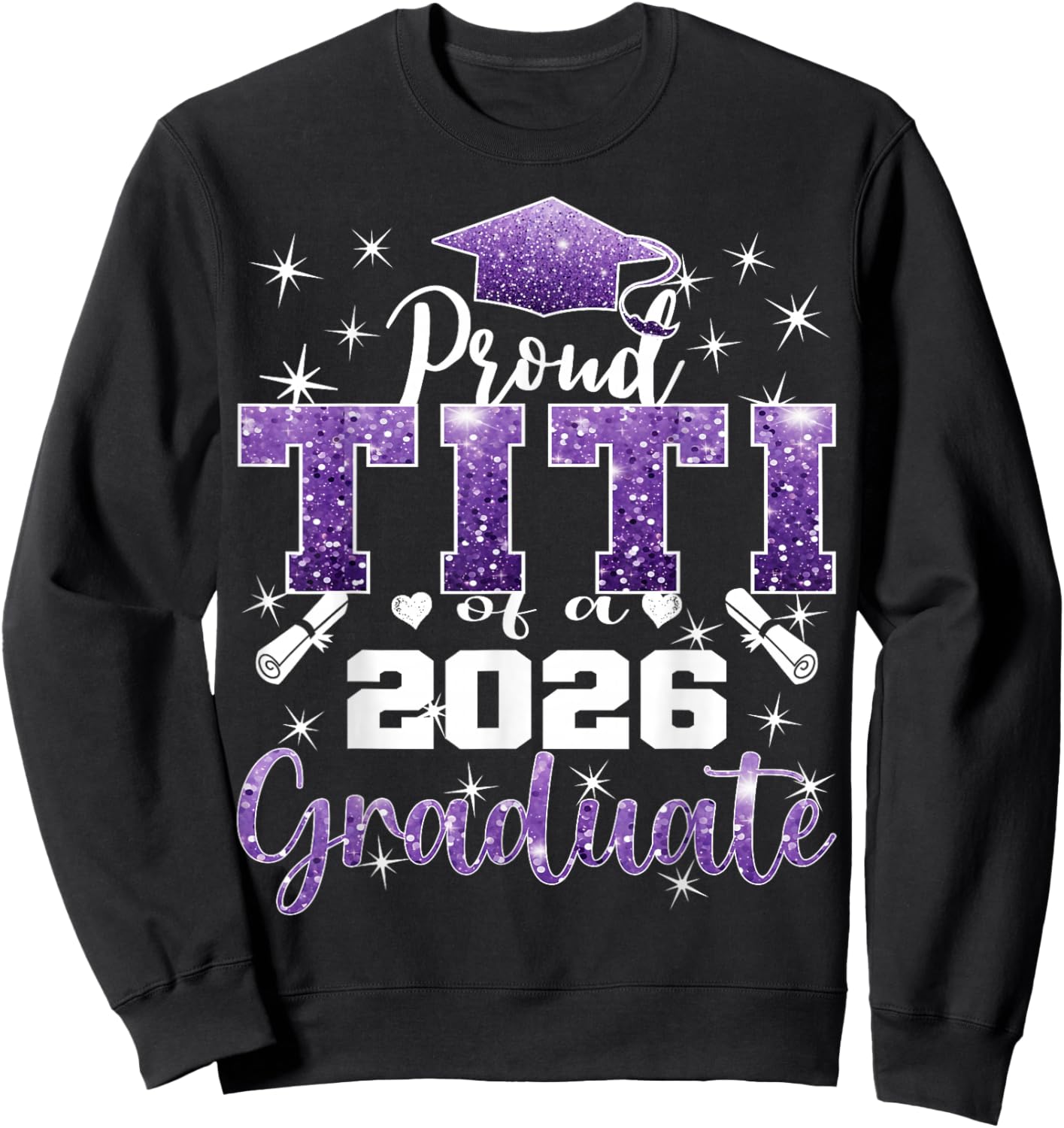 Super Proud Titi of 2026 Graduate Senior Graduation Family Sweatshirt - Sweatshirt | Black