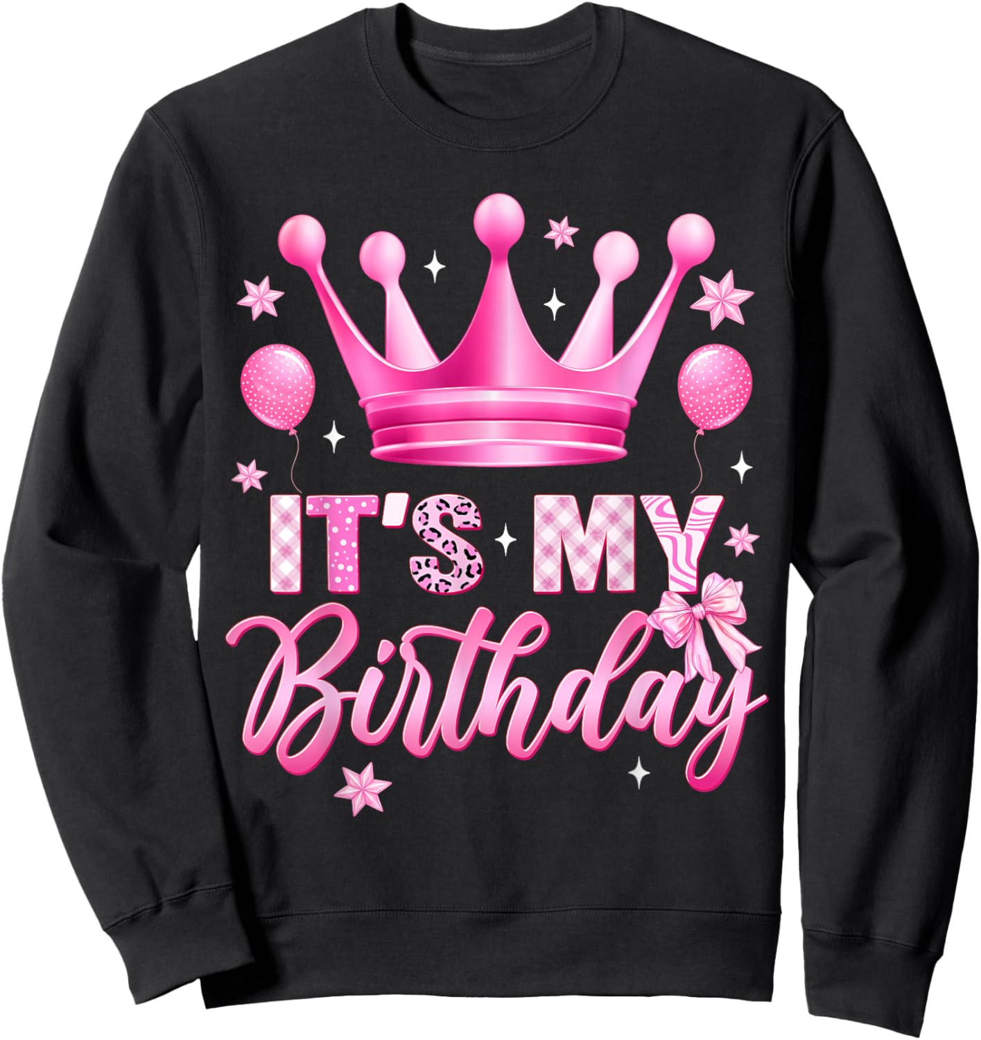 Its My Birthday Funny Crown Balloons Pink Women Kids Girls Sweatshirt - Sweatshirt | Black