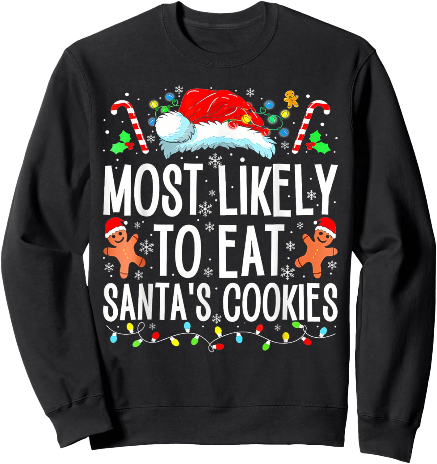 Most Likely To Eat Santas Cookies Family Christmas Holiday Sweatshirt - Sweatshirt | Black