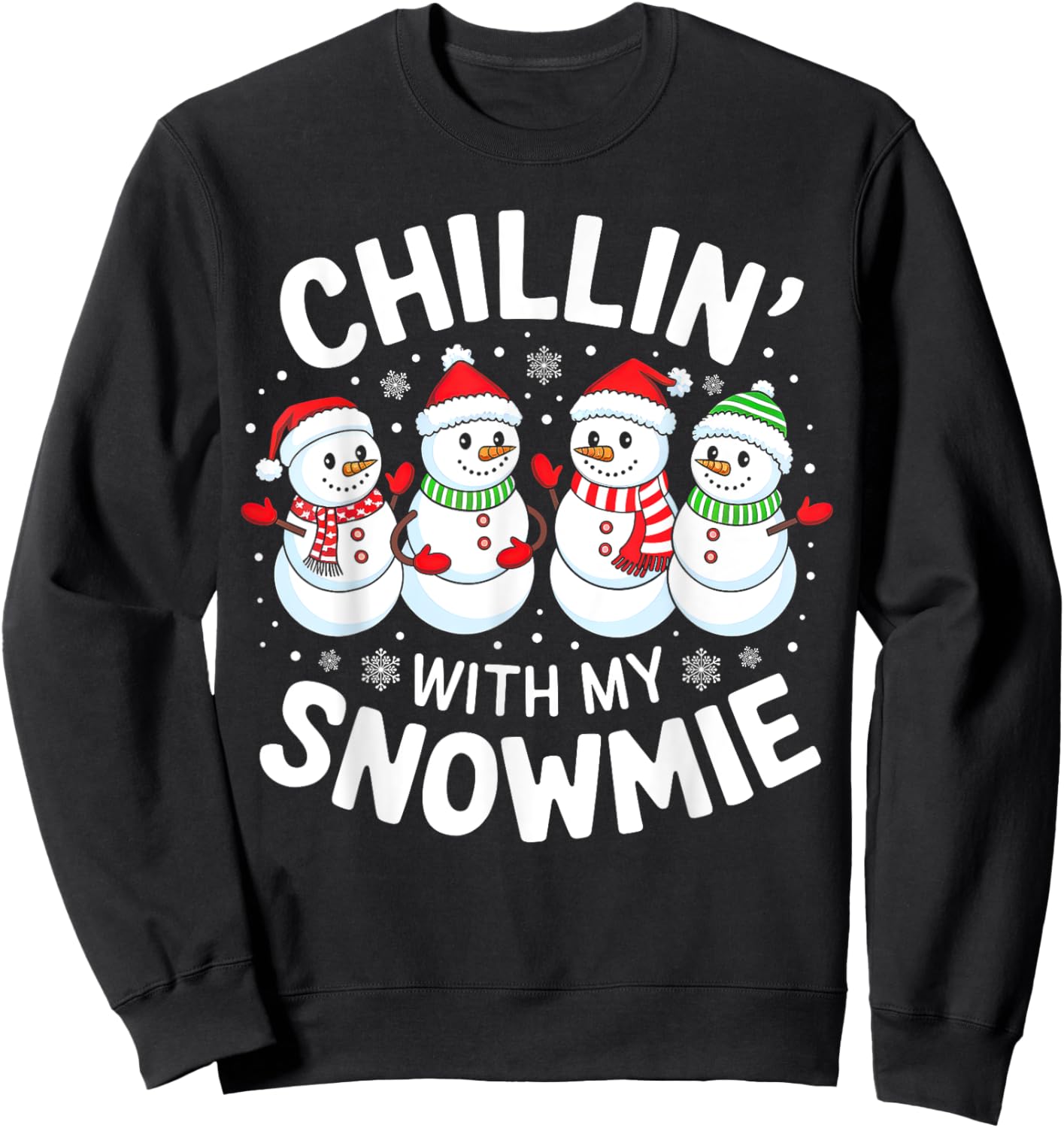Snowman Christmas Chillin' With My Snowmie Men Women Kids Sweatshirt - Sweatshirt | Black