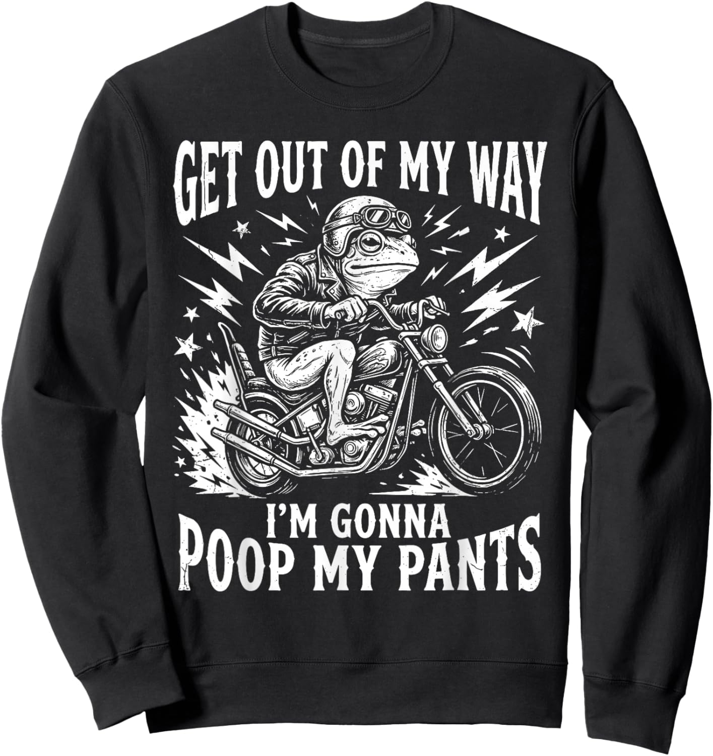 Get Out of My Way I'm Gonna Poop My Pants Sweatshirt - Sweatshirt | Black