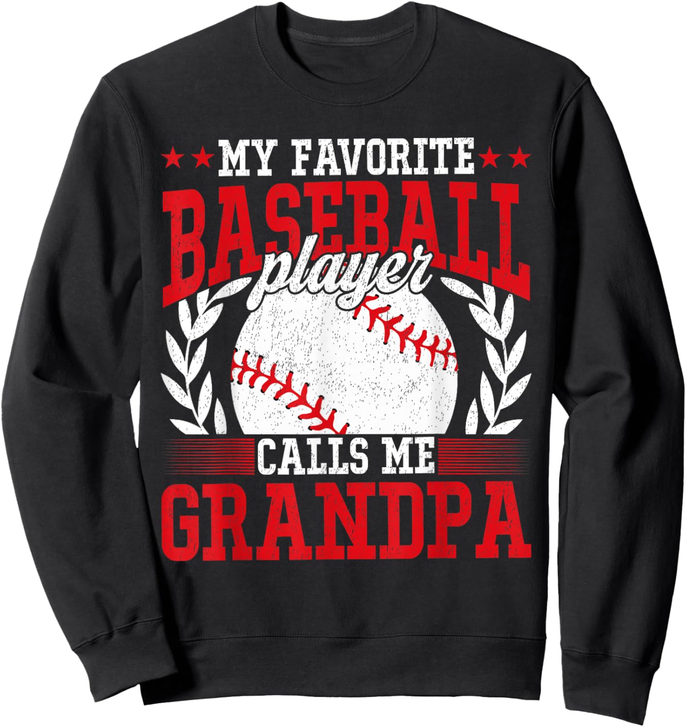 My Favorite Baseball Player Calls Me Grandpa Sweatshirt - Sweatshirt | Black