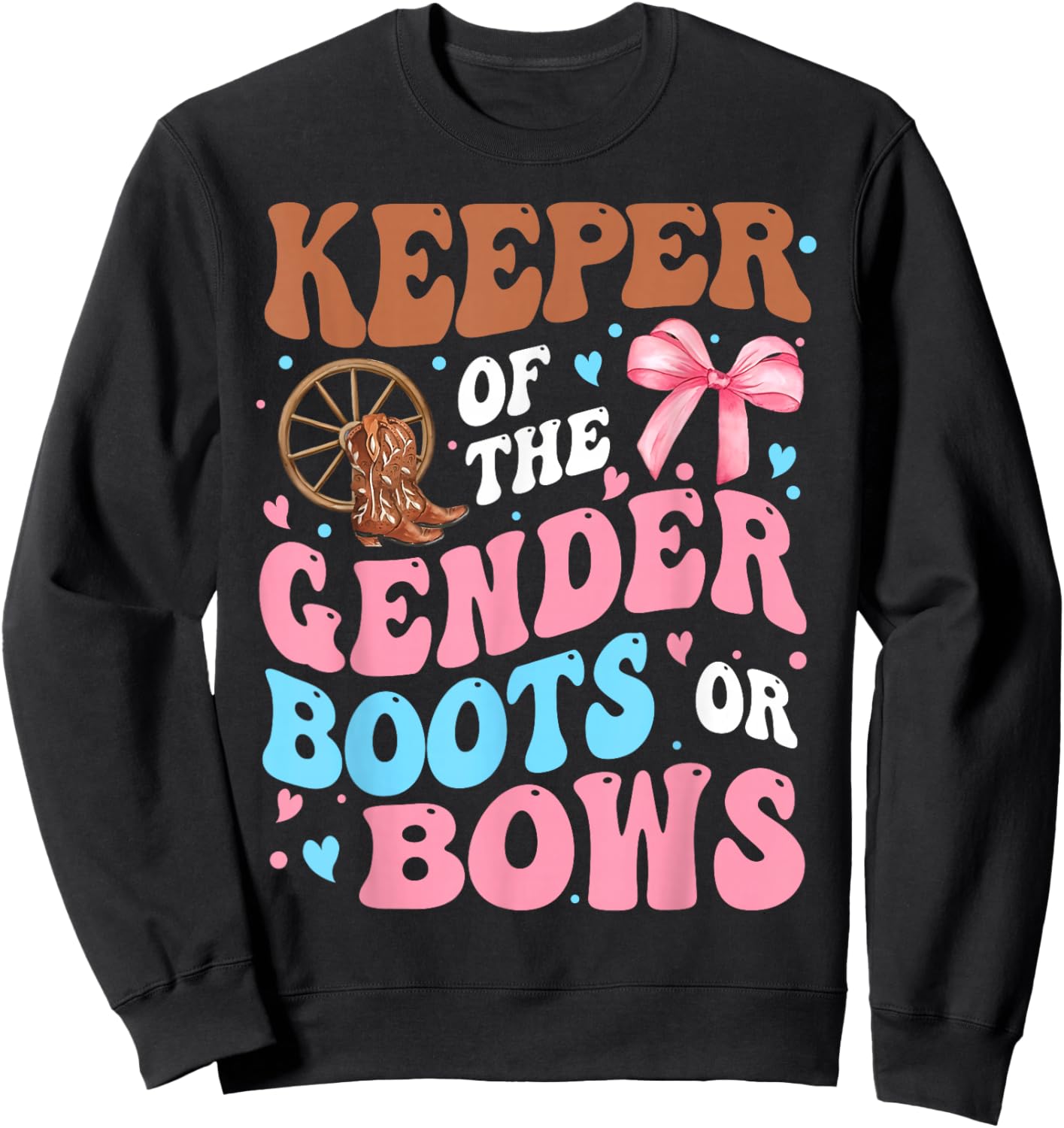 Boots or Bows Funny Keeper of Gender Baby Reveal Party Sweatshirt - Sweatshirt | Black