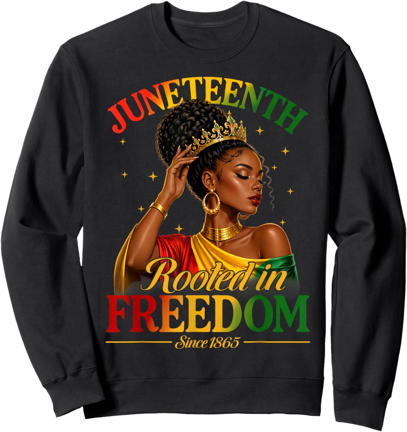 Juneteenth Black Women Rooted in Freedom Black Queen Women Sweatshirt - Sweatshirt | Black