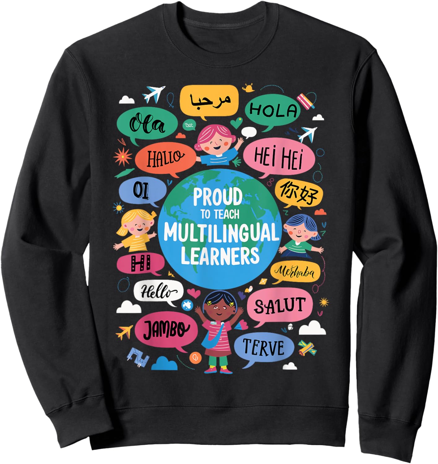 Proud to Teach Multilingual Learners Language Sweatshirt - Sweatshirt | Black
