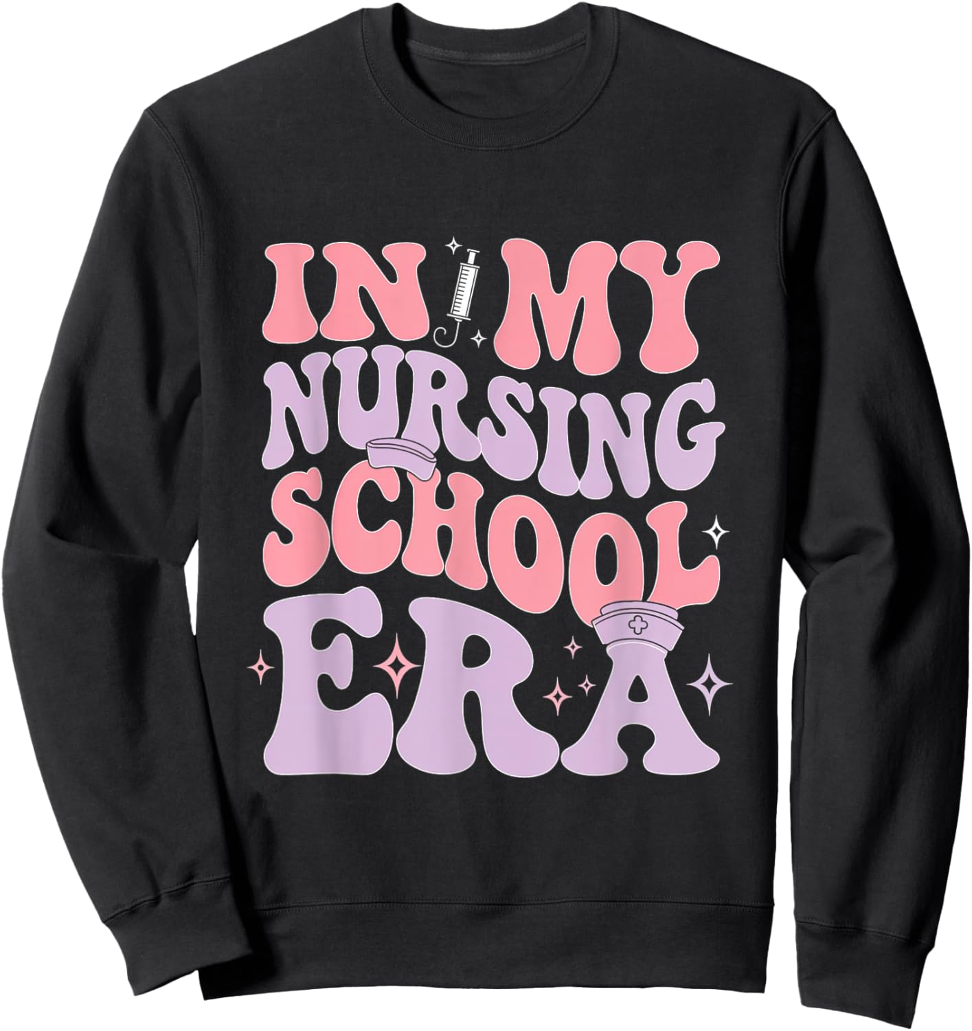 In My Nursing School Era Nurse Nursing Student Era Sweatshirt - Sweatshirt | Black