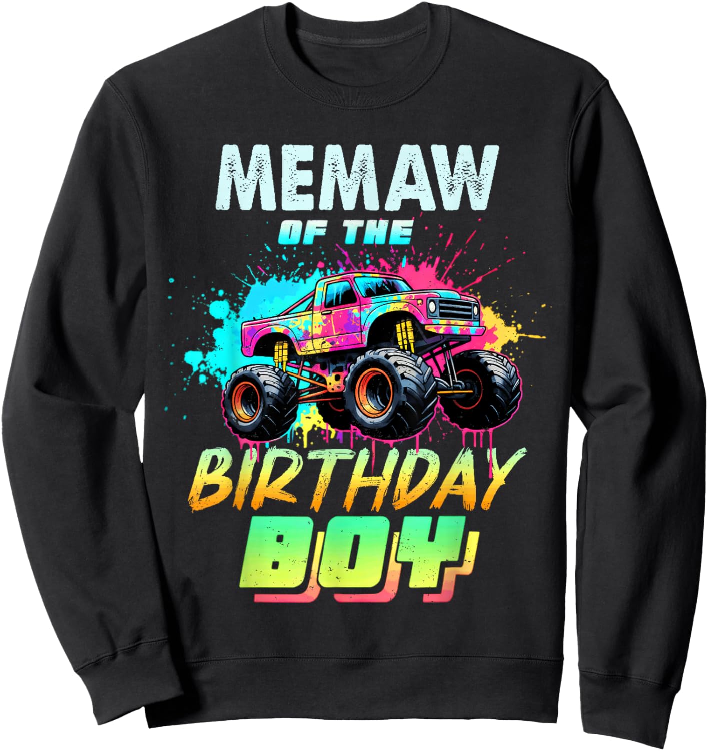 Memaw of The Birthday Boy Monster Truck Colorful Sweatshirt - Sweatshirt | Black