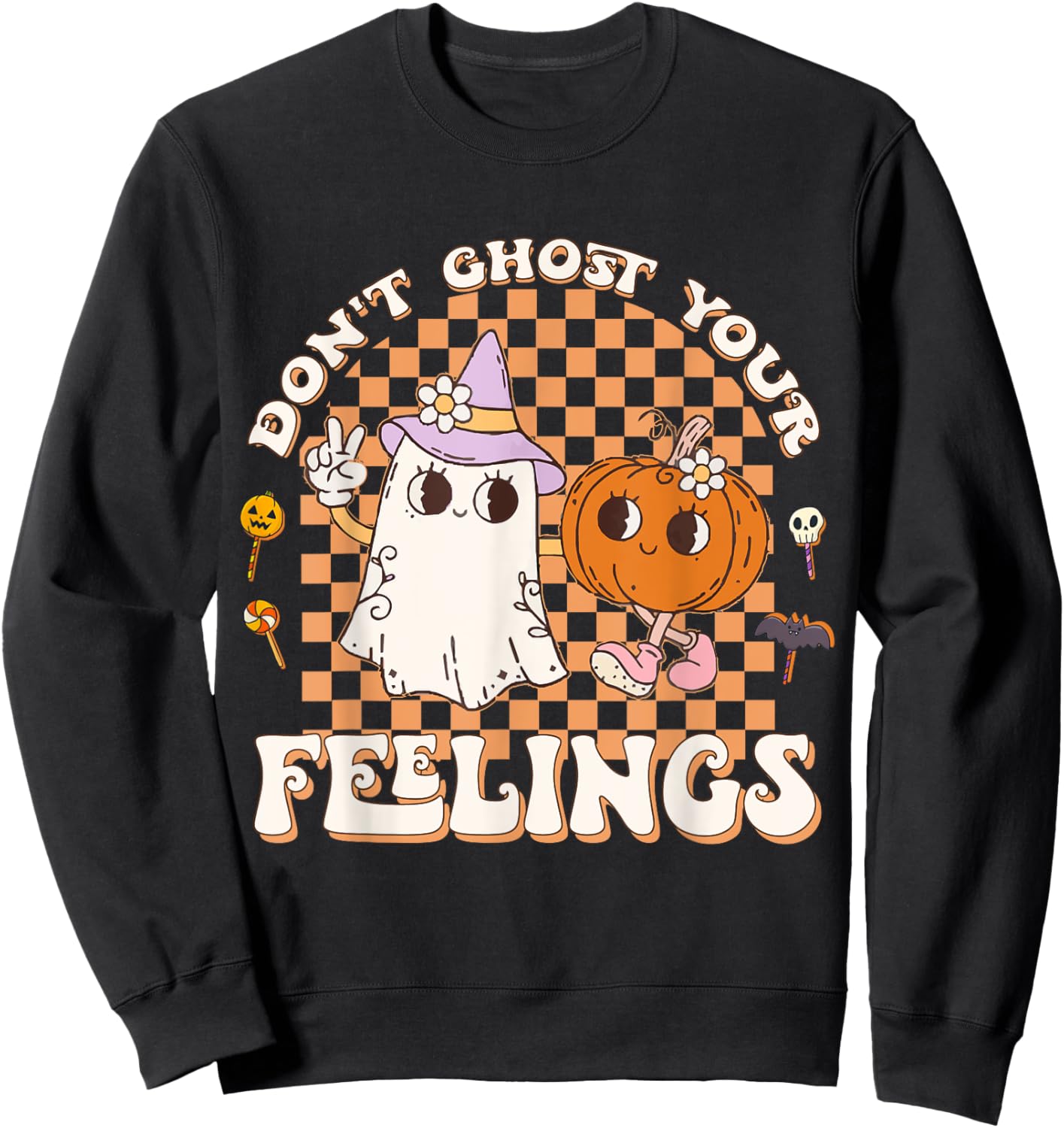 Cool Mental Health Halloween Quote Don't Ghost Your Feelings Sweatshirt - Sweatshirt | Black