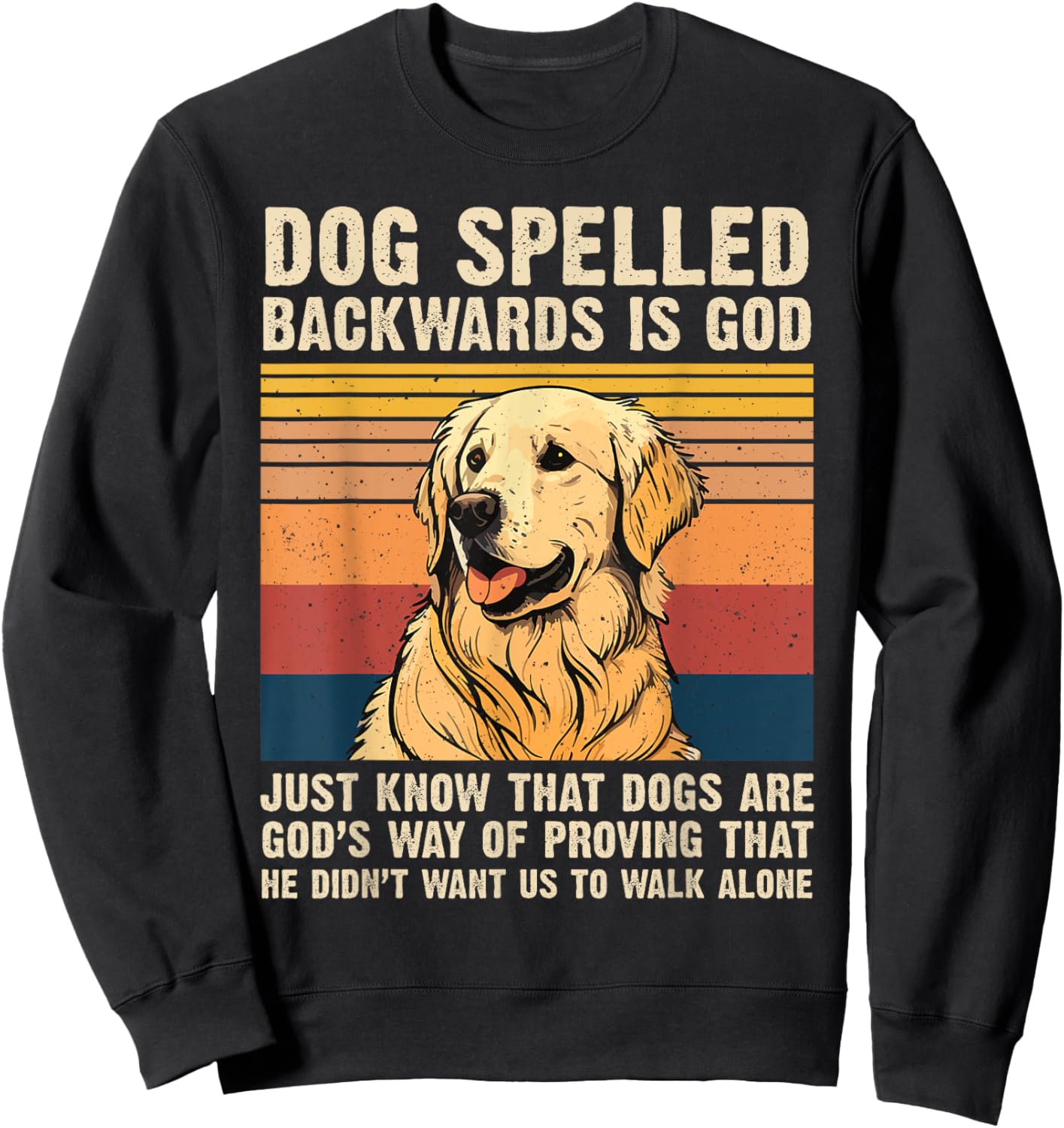 Dog Spelled Backwards Is God Golden Retriever Dog Vintage Sweatshirt - Sweatshirt | Black