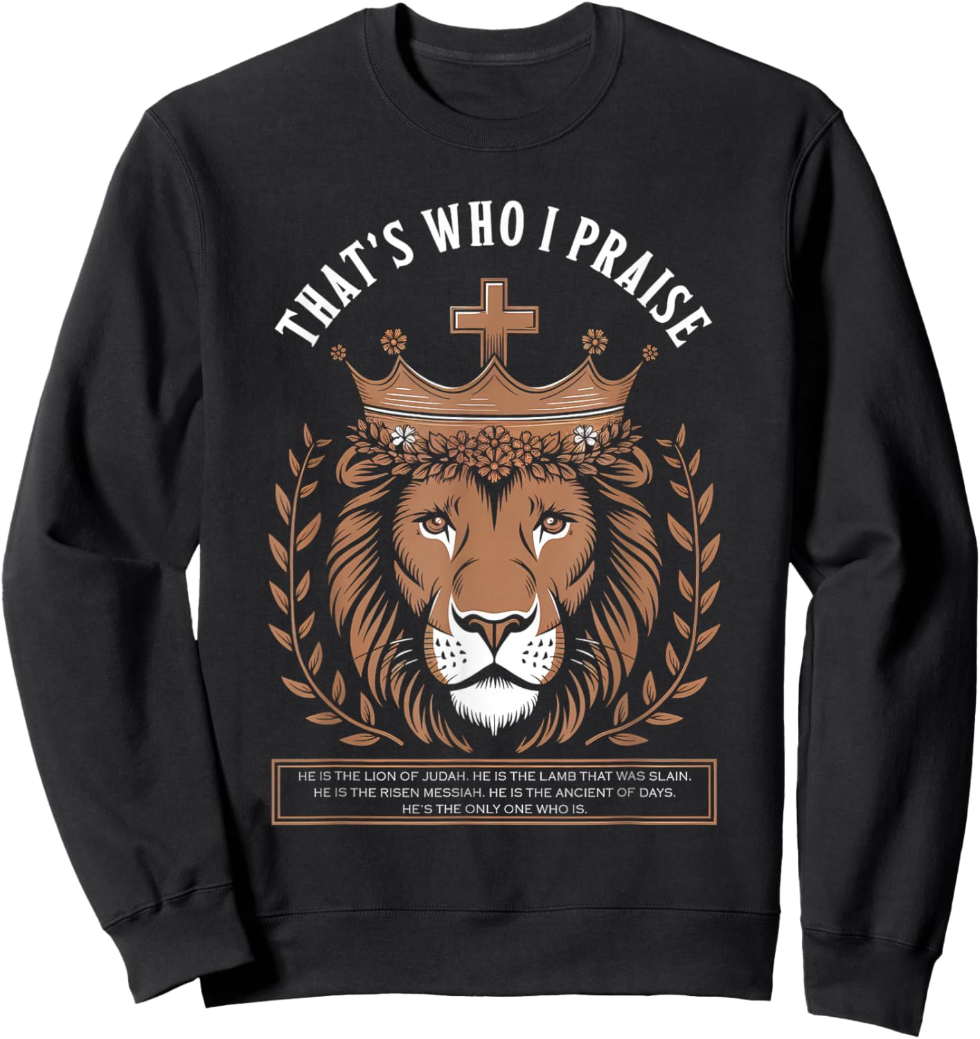 That's Who I Praise Jesus Christian Lake God Church Sweatshirt - Sweatshirt | Black