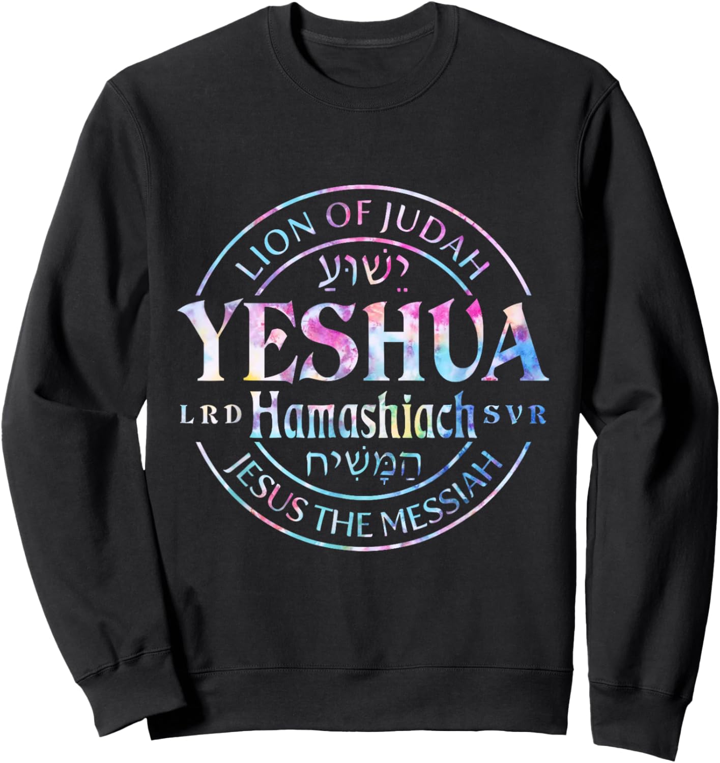 Yeshua Hamashiach Jesus the Messiah Lion Of Judah Tie Dye Sweatshirt - Sweatshirt | Black