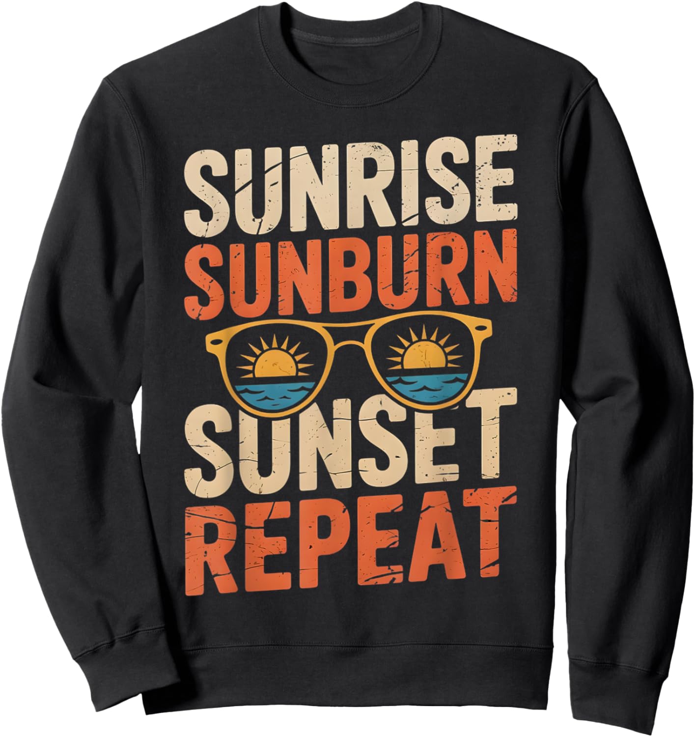 Sunrise Sunburn Sunset Repeat Vintage Retro Summer Vacation Sweatshirt - Sweatshirt | Black