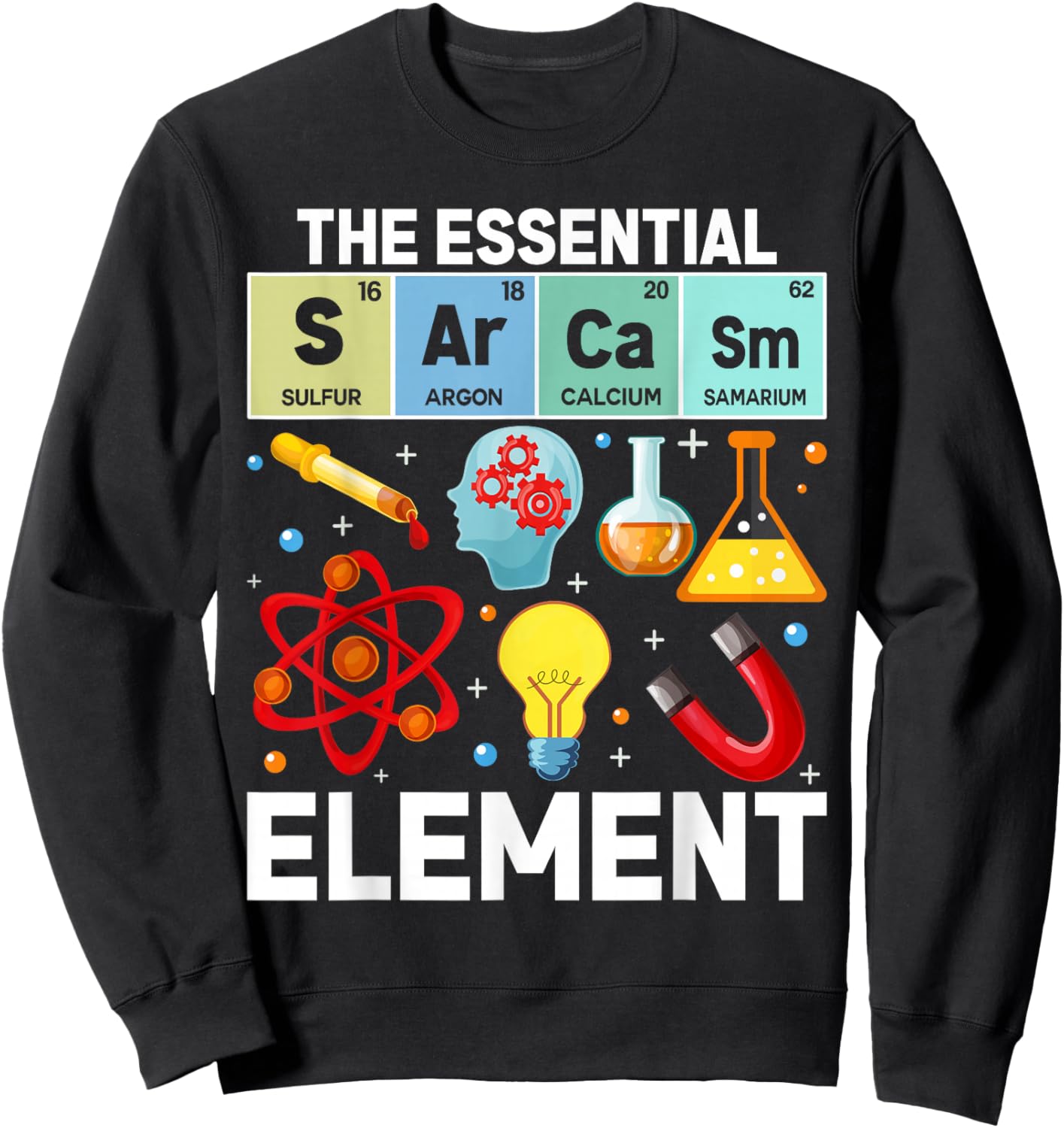 Chemical Engineer Sarcasm Element Engineering Sweatshirt - Sweatshirt | Black