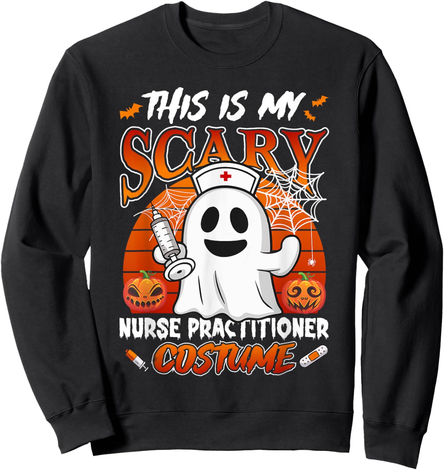 This is my scary Nurse Practitioner costume halloween nurse Sweatshirt - Sweatshirt | Black