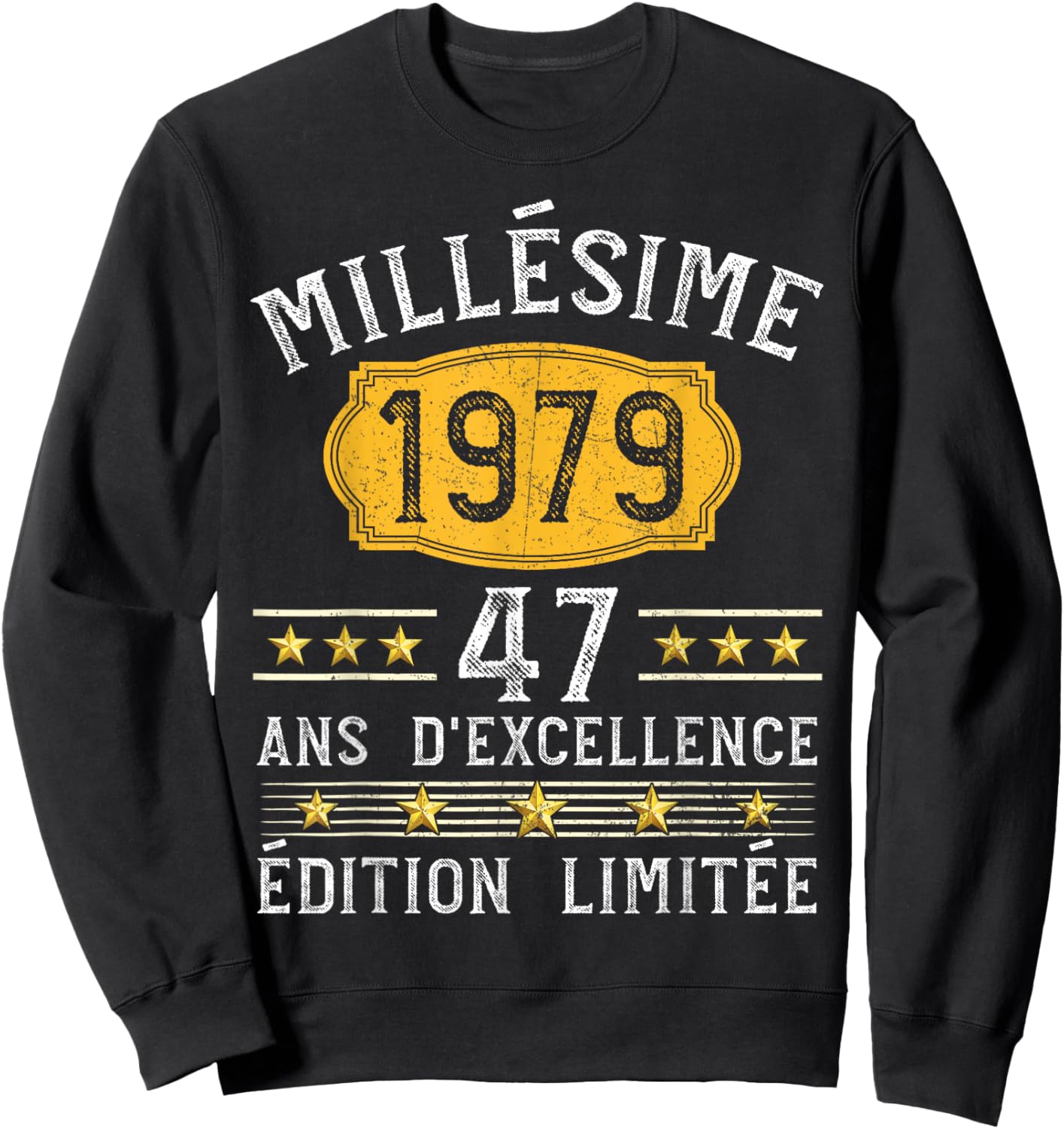 Millésime 1979 Cadeau 47 Ans Homme Anniversaire Humour Sweatshirt - Sweatshirt | Black