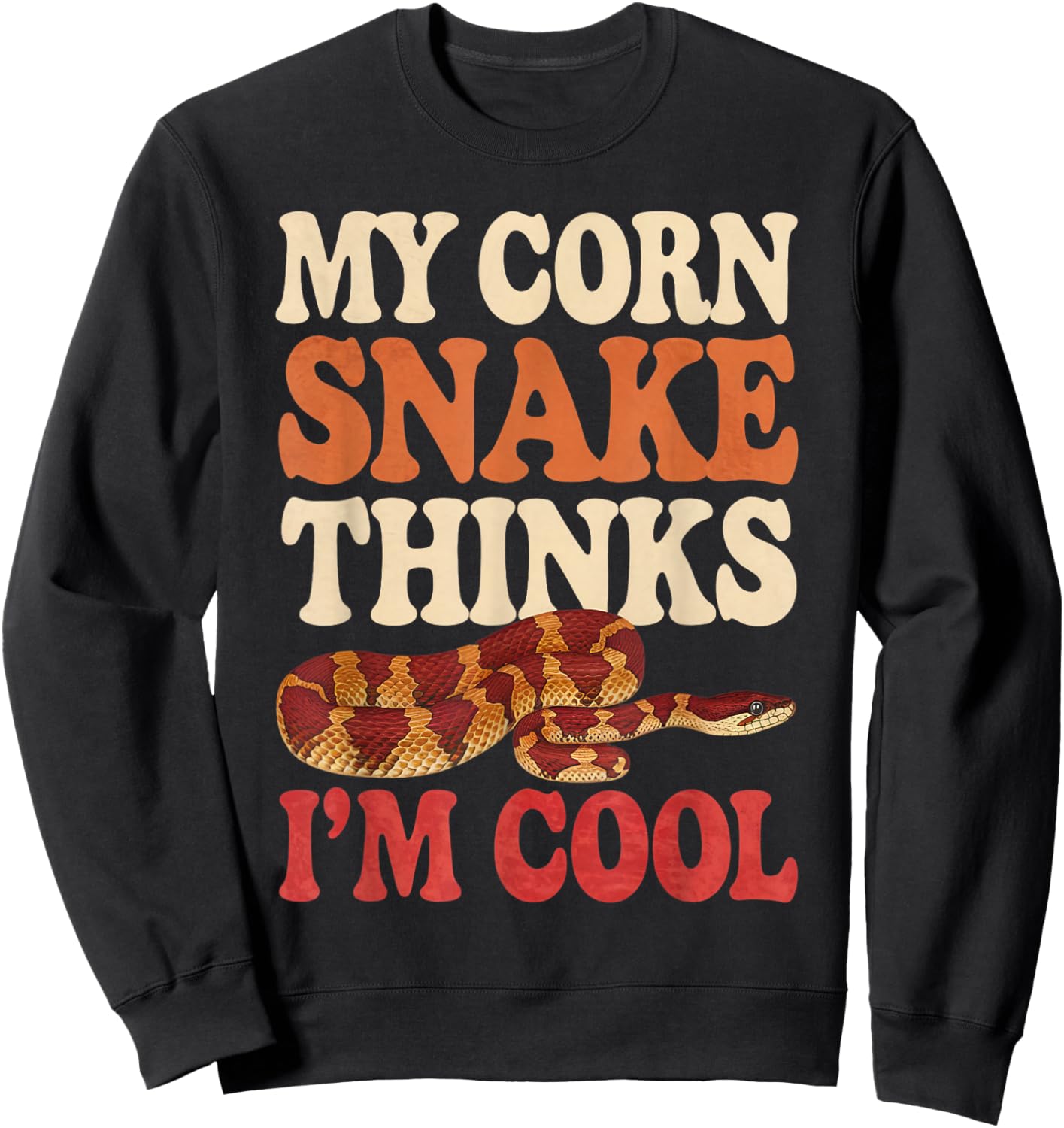 Corn Snake Thinks I'm Cool Corn Snake Sweatshirt - Sweatshirt | Black