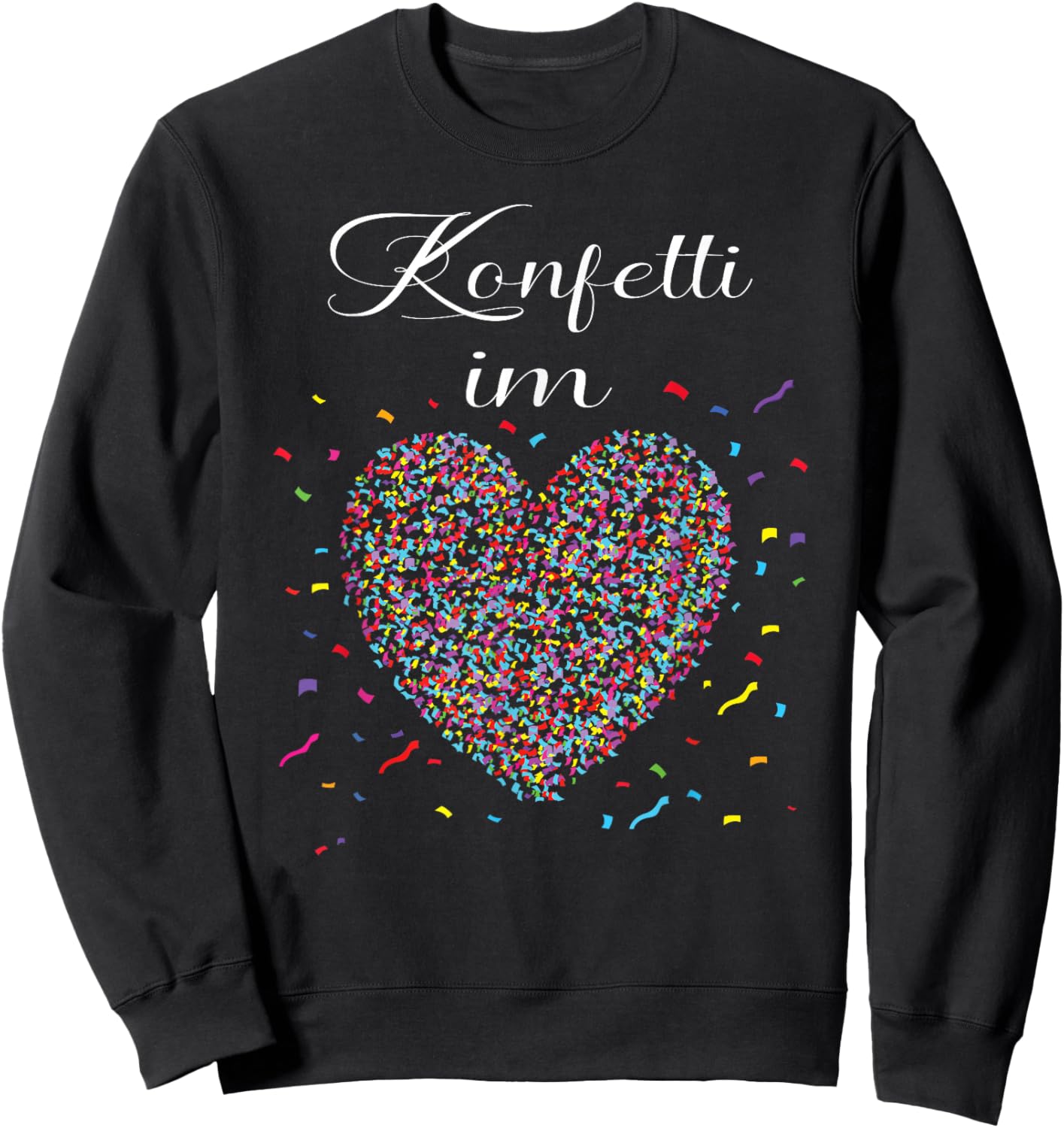 Konfetti im Herzen Fasching Karneval Konfetti Kostüm Outfit Sweatshirt - Sweatshirt | Black