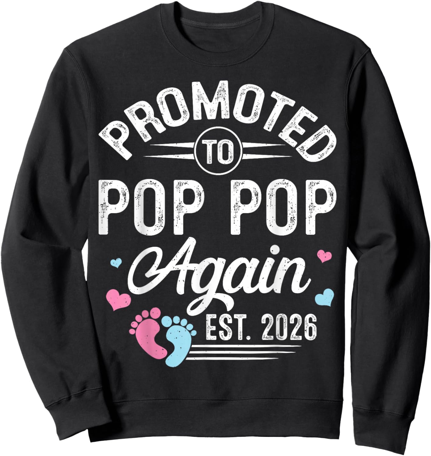 Promoted to Pop Pop Again Est 2026 Baby Gender Reveal Sweatshirt - Sweatshirt | Black