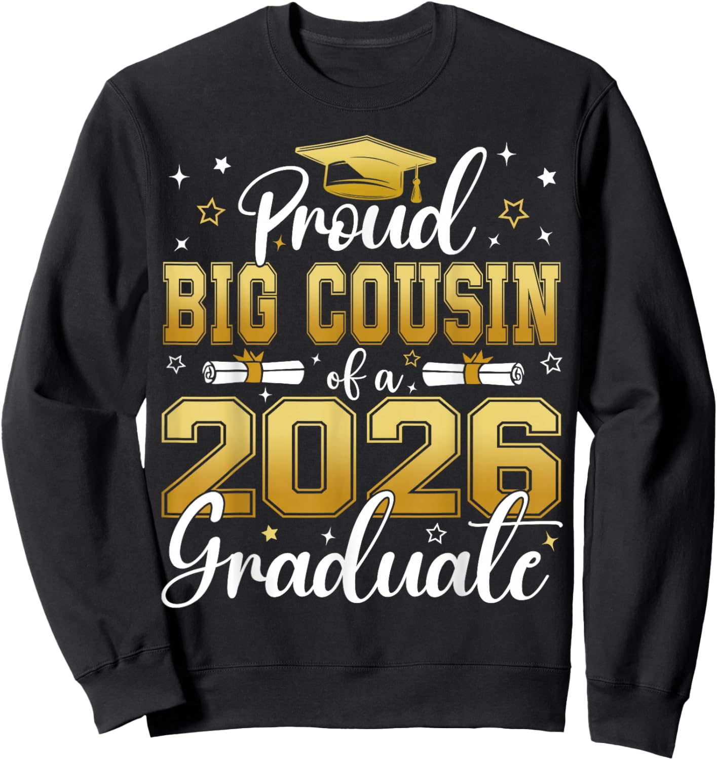 Proud Big Cousin of a Class of 2026 Graduate Senior Sweatshirt - Sweatshirt | Black